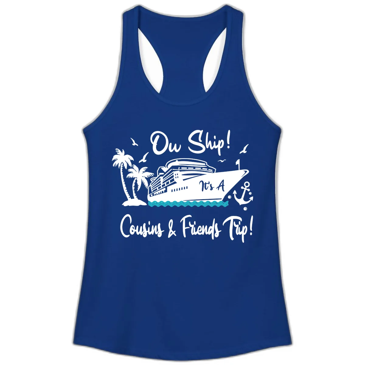 Ow Ship Cousins & Friends Trip Ladies Tank in Solid Royal
