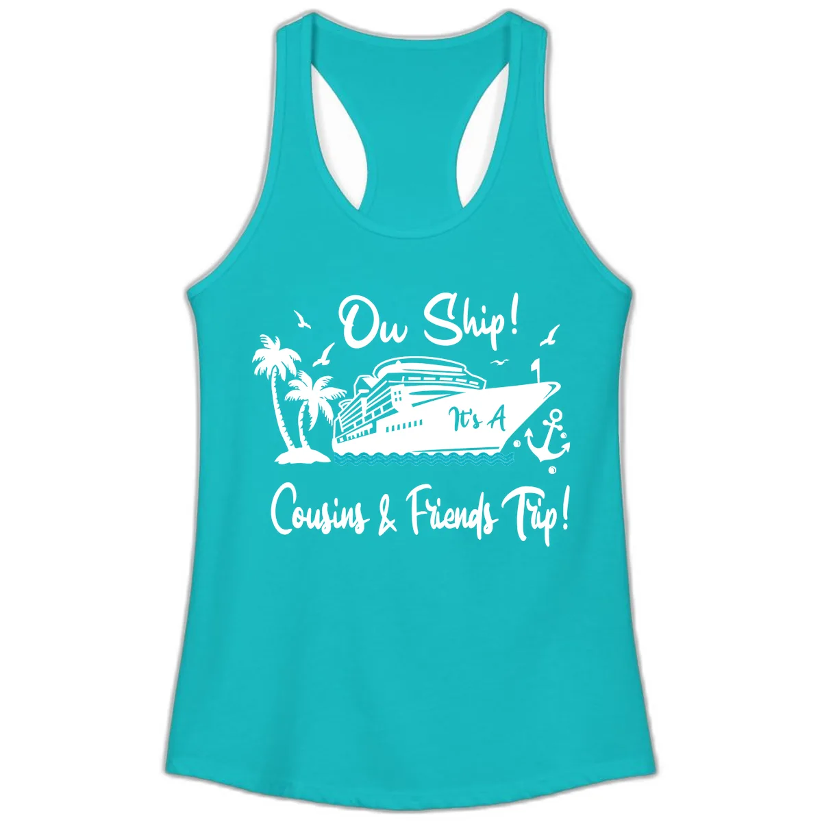 Ow Ship Cousins & Friends Trip Ladies Tank in Tahiti Blue