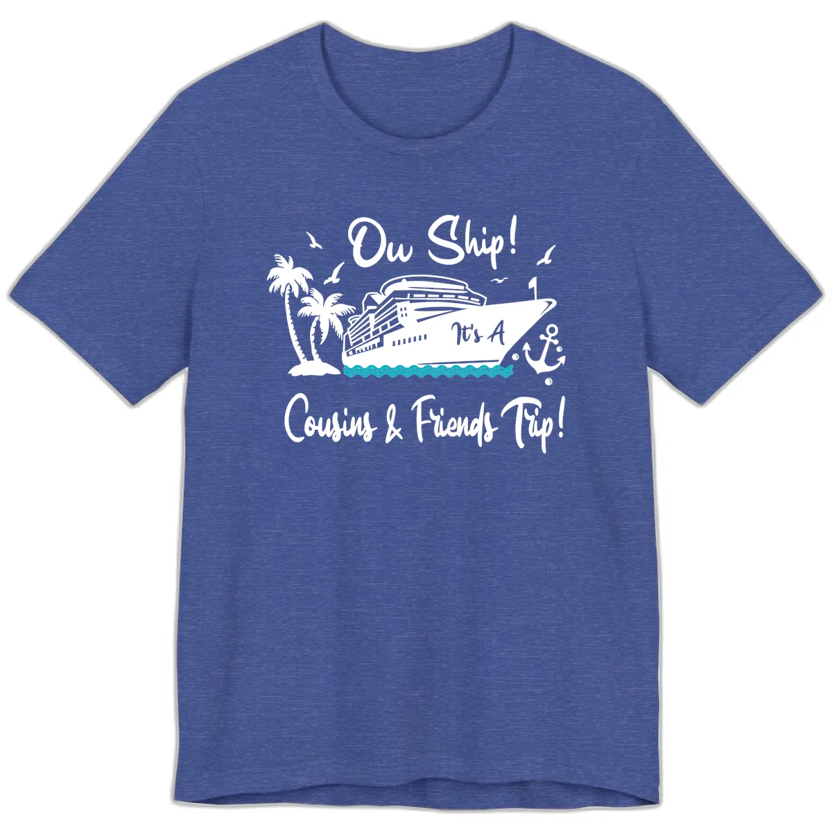 Ow Ship Cousins & Friends Trip Premium T-Shirt in Heather True Royal