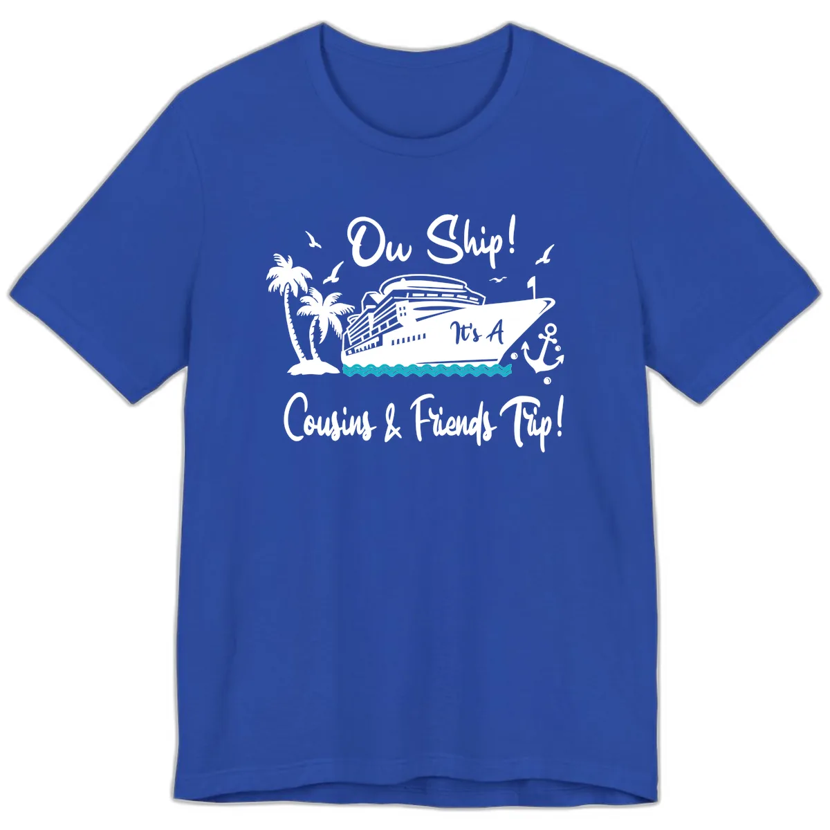 Ow Ship Cousins & Friends Trip Premium T-Shirt in True Royal