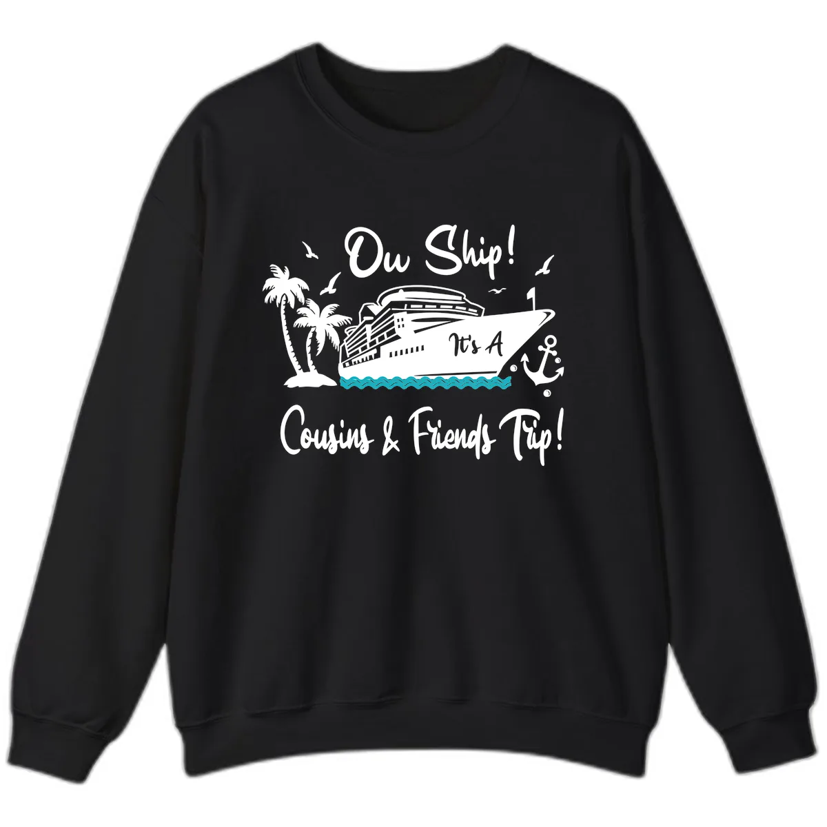 Ow Ship Cousins & Friends Trip Sweatshirt in Black