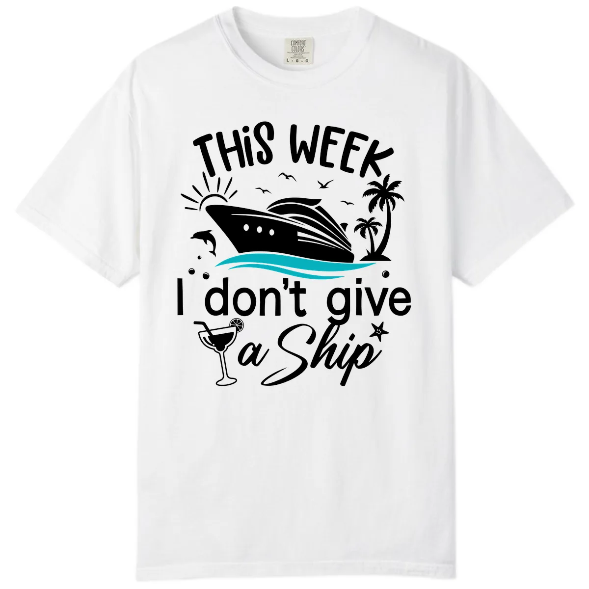 This Week I Don't Give A Ship Comfort Color in White