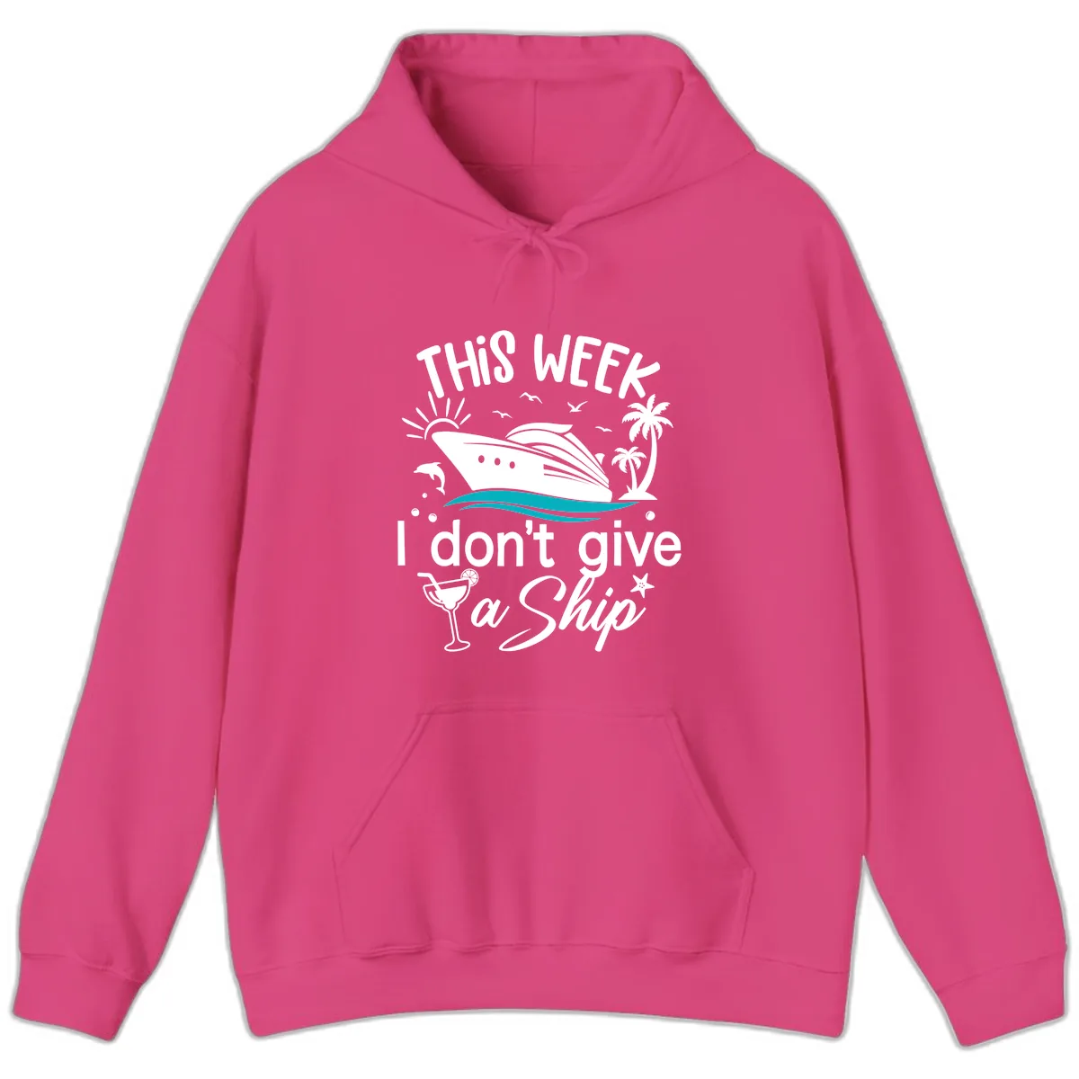 This Week I Don't Give A Ship Hoodie in Heliconia