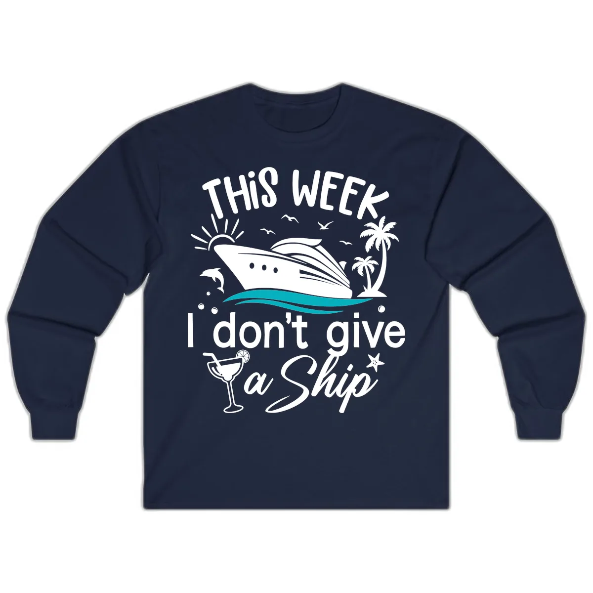 This Week I Don't Give A Ship Long Sleeve in Navy