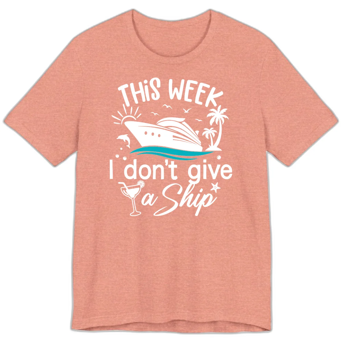 This Week I Don't Give A Ship Premium T-Shirt in Heather Sunset