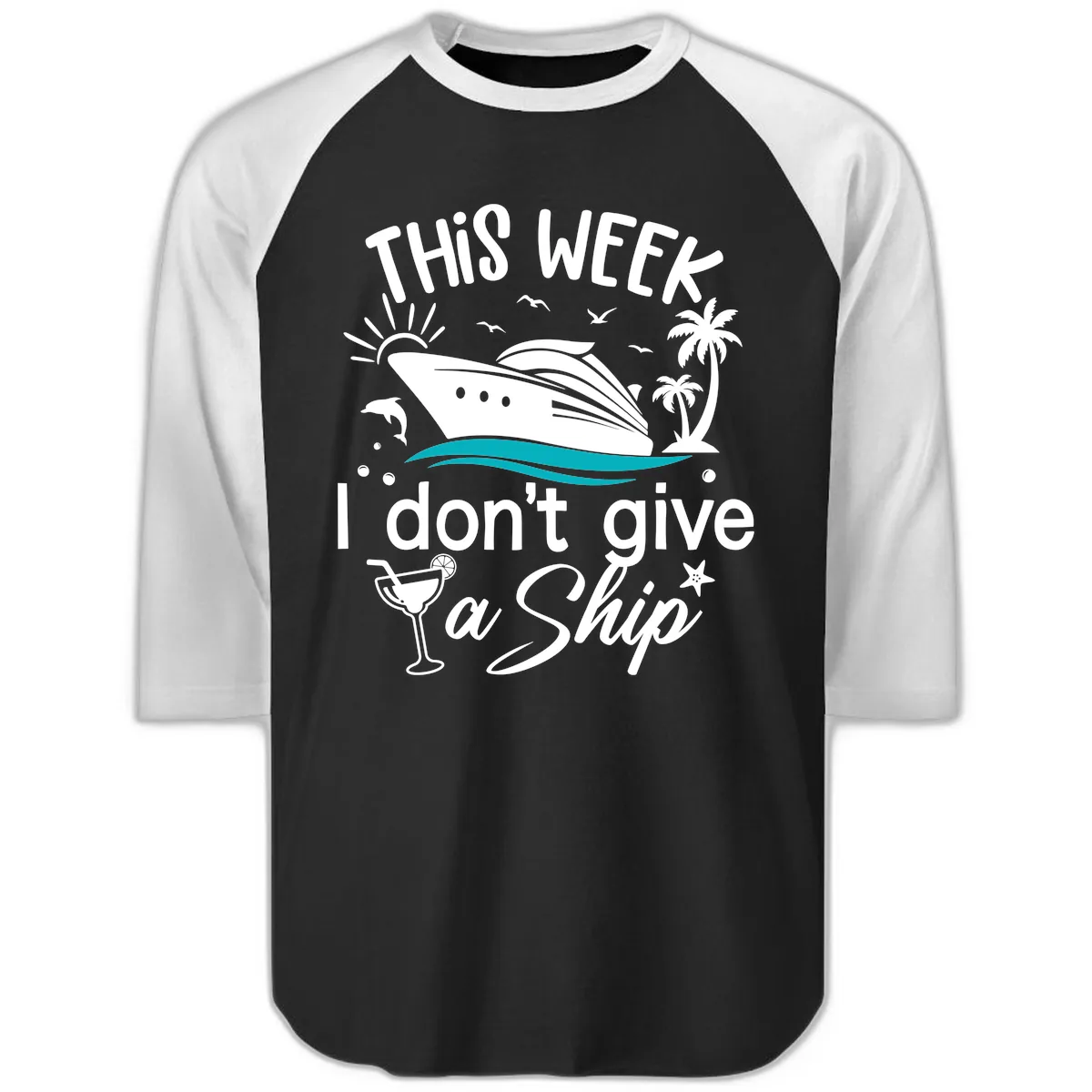 This Week I Don't Give A Ship Raglan 3/4 in Black White