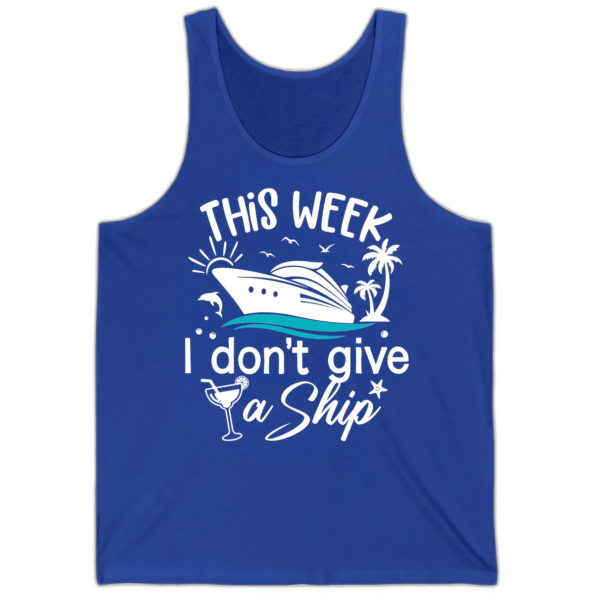 This Week I Don't Give A Ship Tank in True Royal