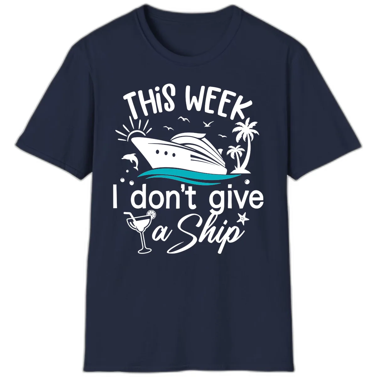 This Week I Don't Give A Ship T-Shirt in Navy