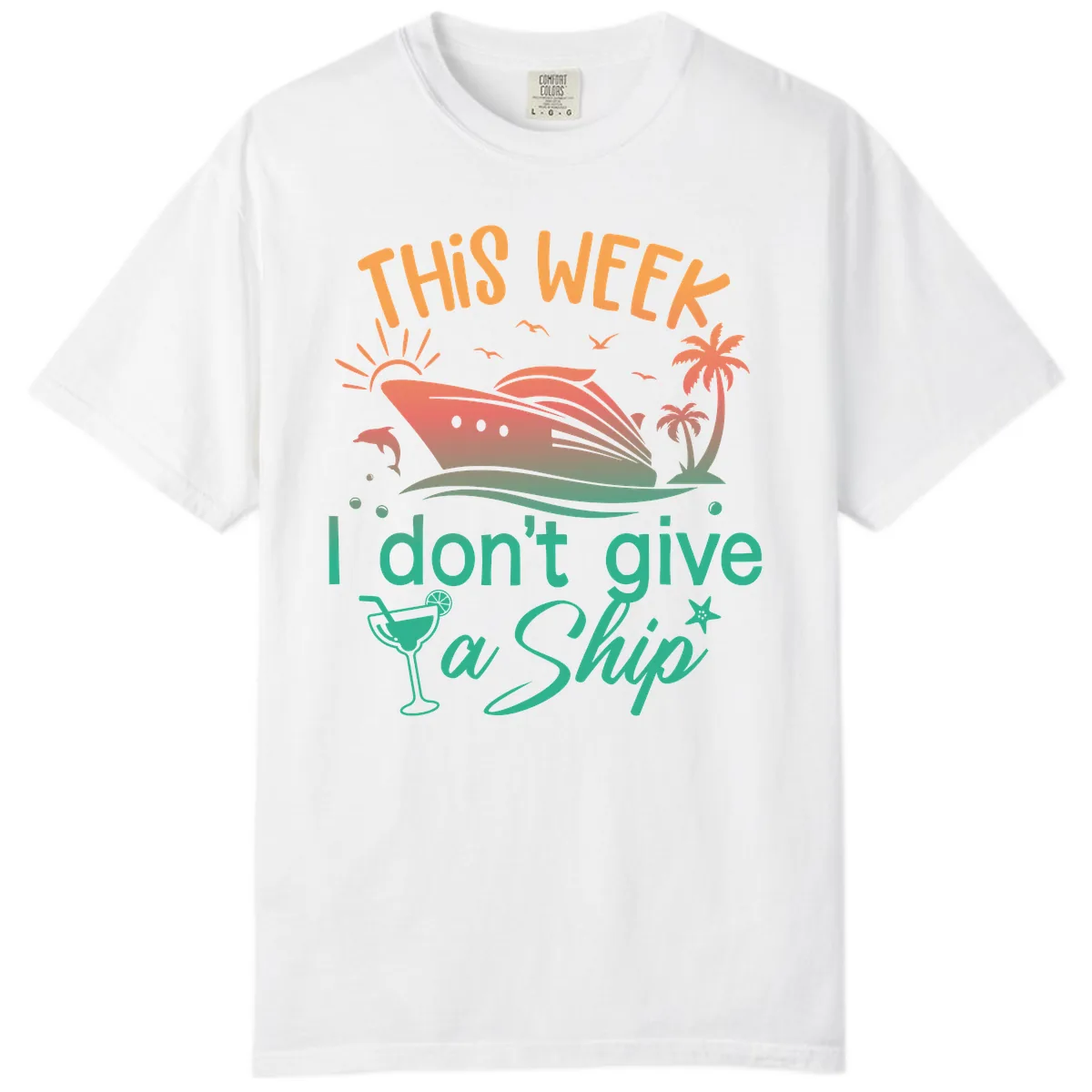 This Week I Don't Give A Ship Comfort Color in White