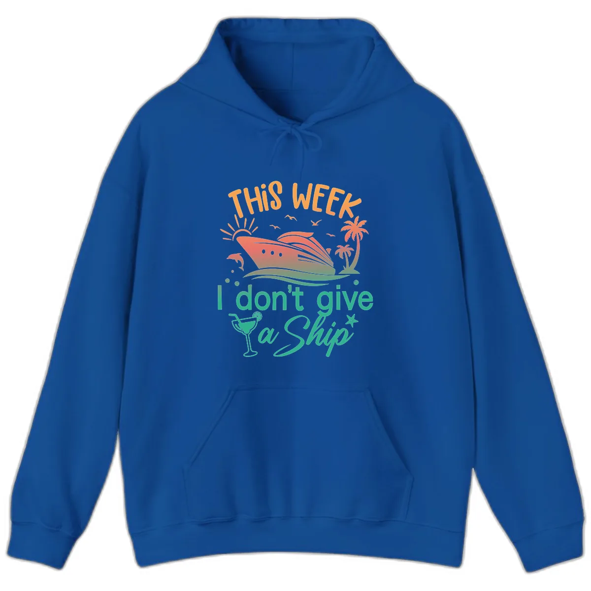 This Week I Don't Give A Ship Hoodie in Royal