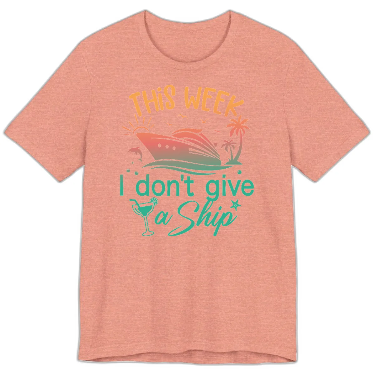 This Week I Don't Give A Ship Premium T-Shirt in Heather Sunset