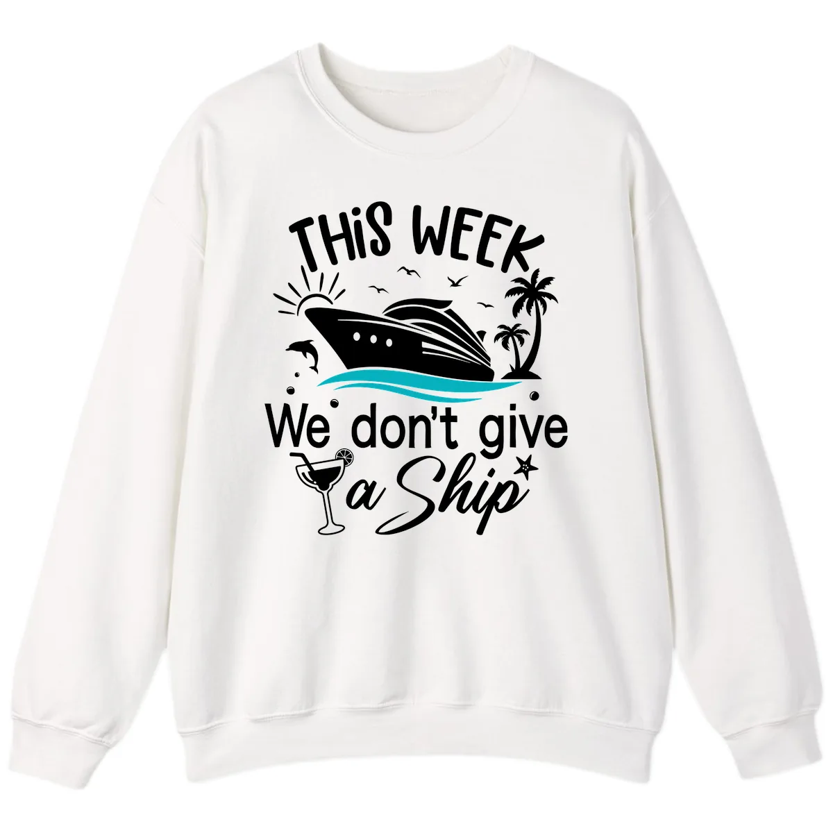 We Don't Give A Ship Cruise Sweatshirt in White