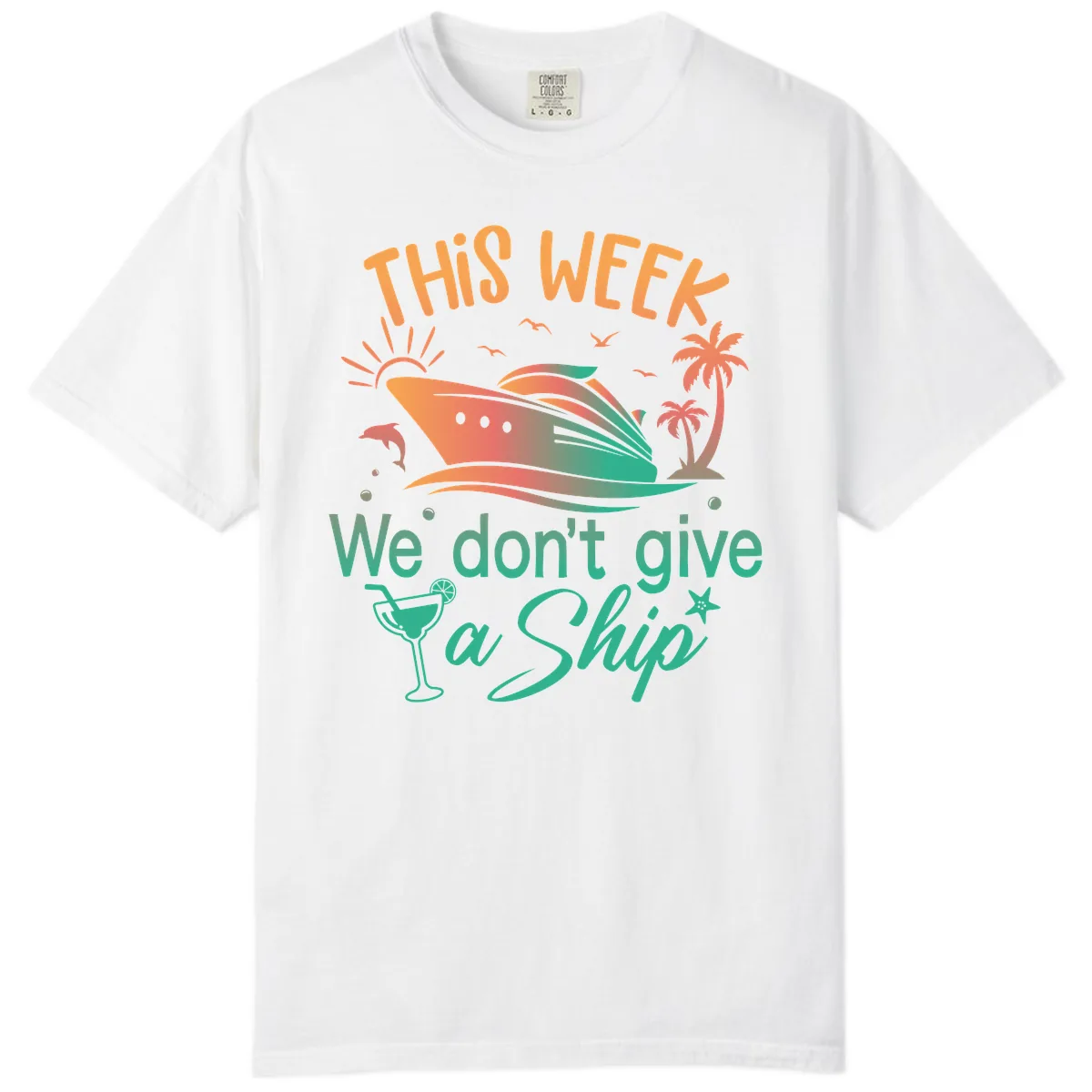 This Week We Don't Give A Ship Comfort Color in White