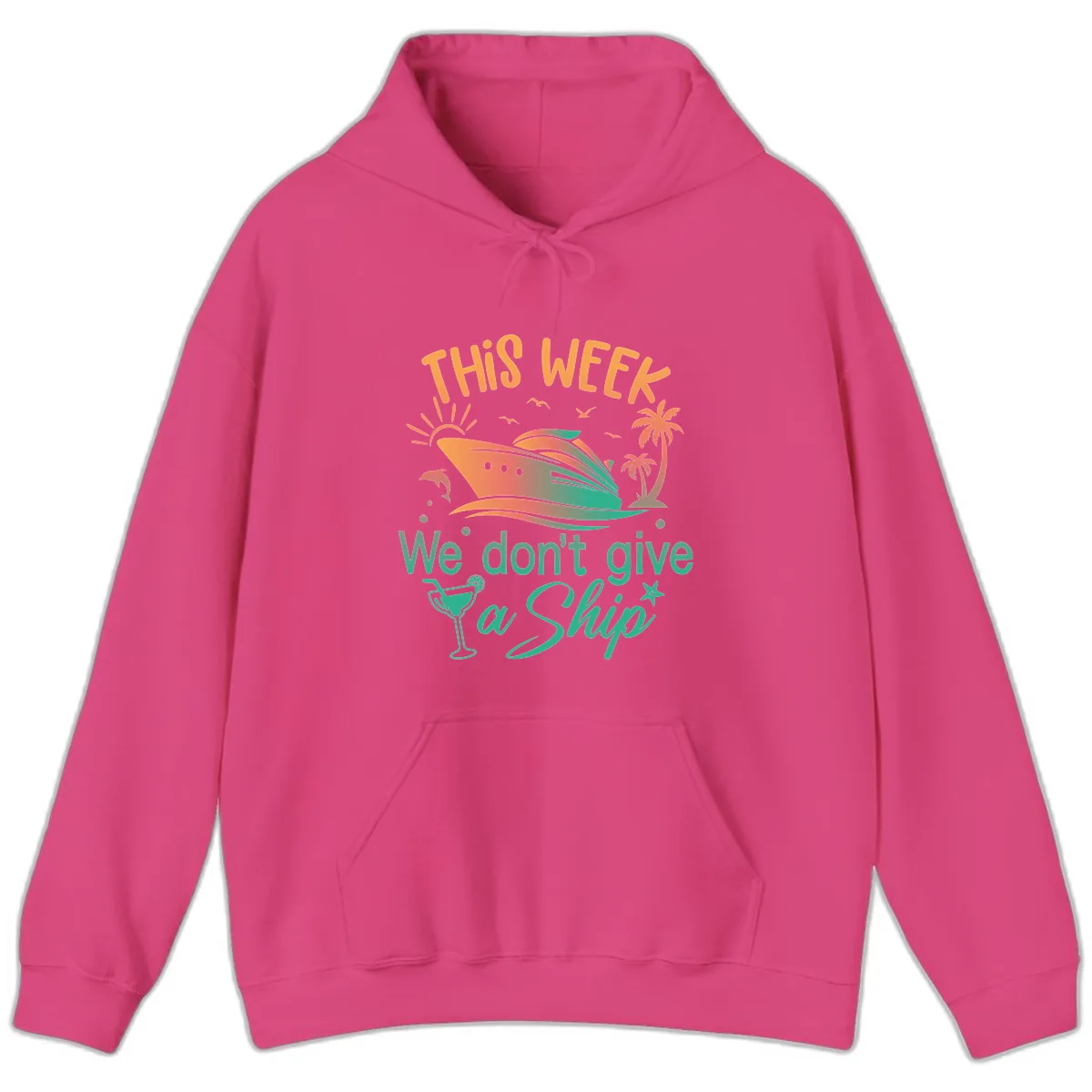 This Week We Don't Give A Ship Hoodie in Heliconia