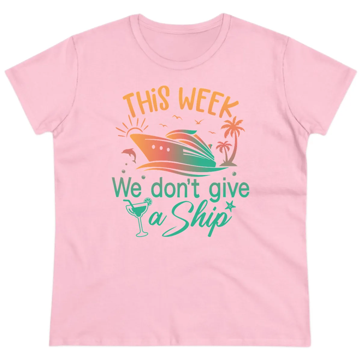 This Week We Don't Give A Ship Ladies Tee in Light Pink