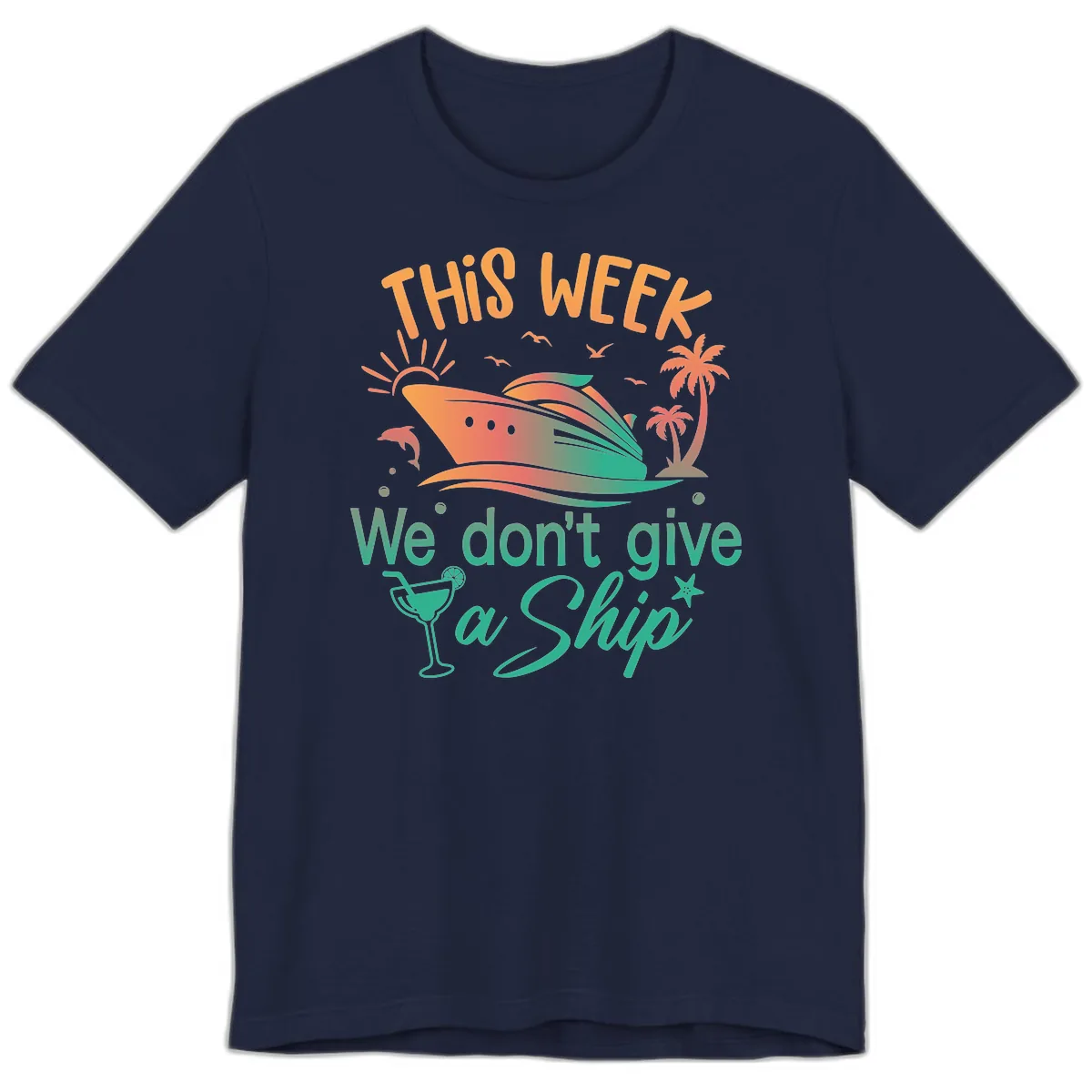 This Week We Don't Give A Ship Premium T-Shirt in Navy
