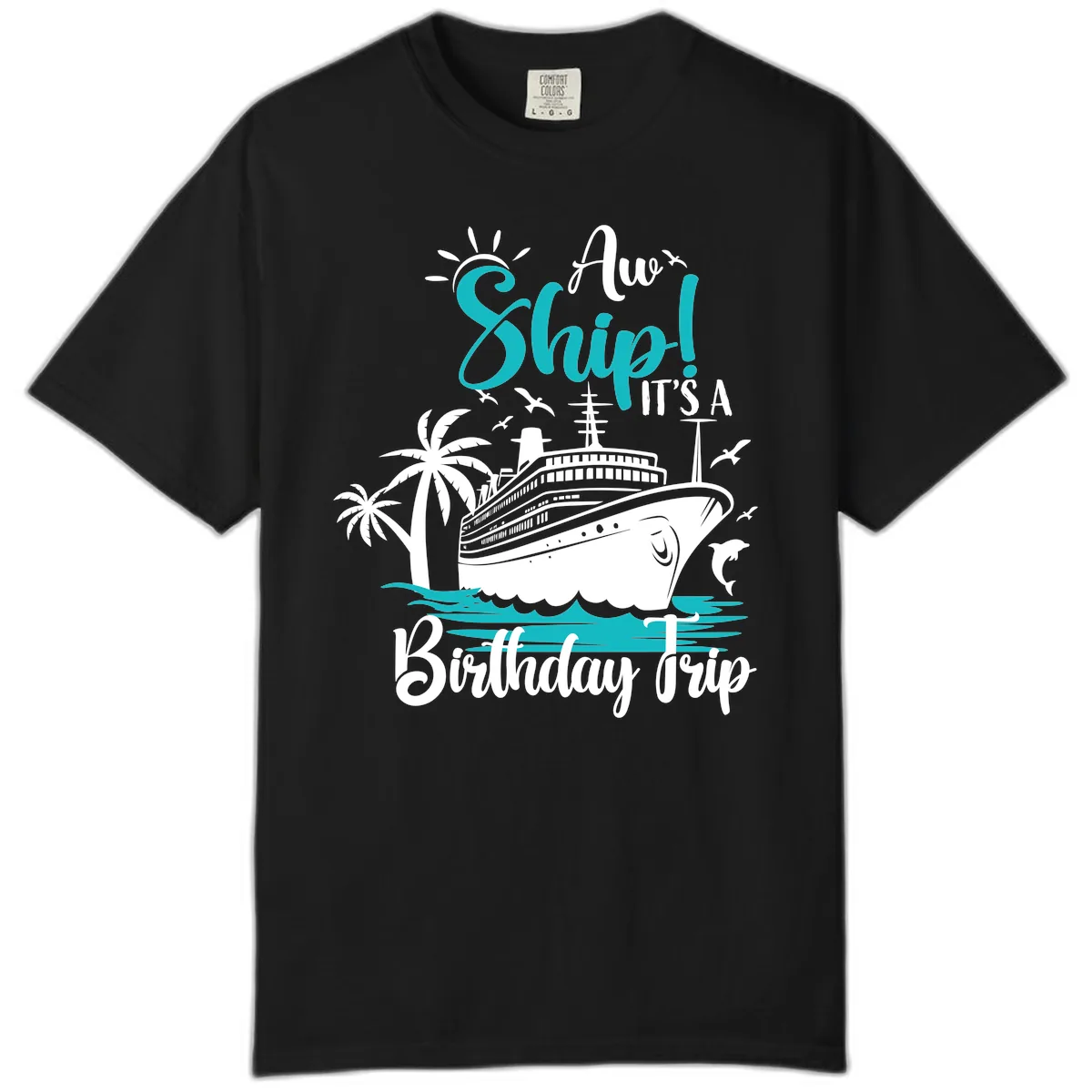 Aw Ship It's A Birthday Trip Comfort Color in Black