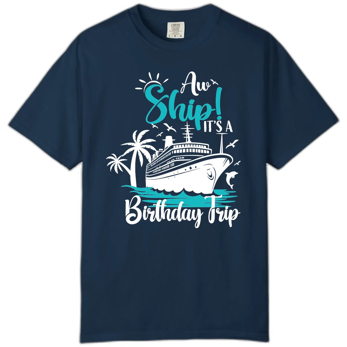 Aw Ship It's A Birthday Trip Comfort Color in True Navy