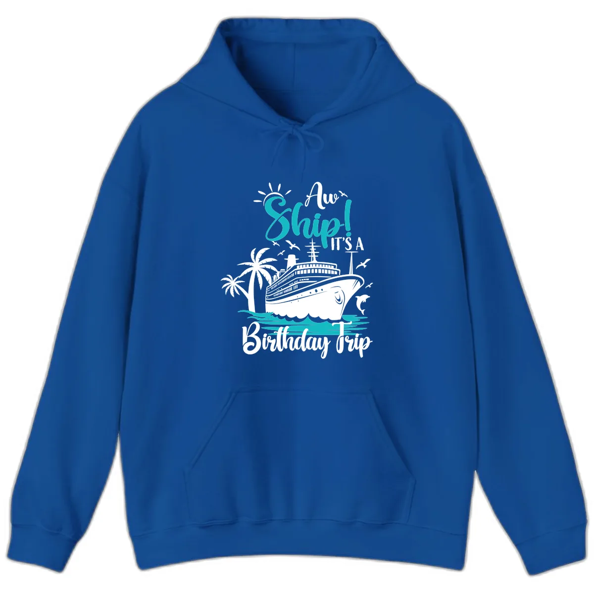 Aw Ship It's A Birthday Trip Hoodie in Royal