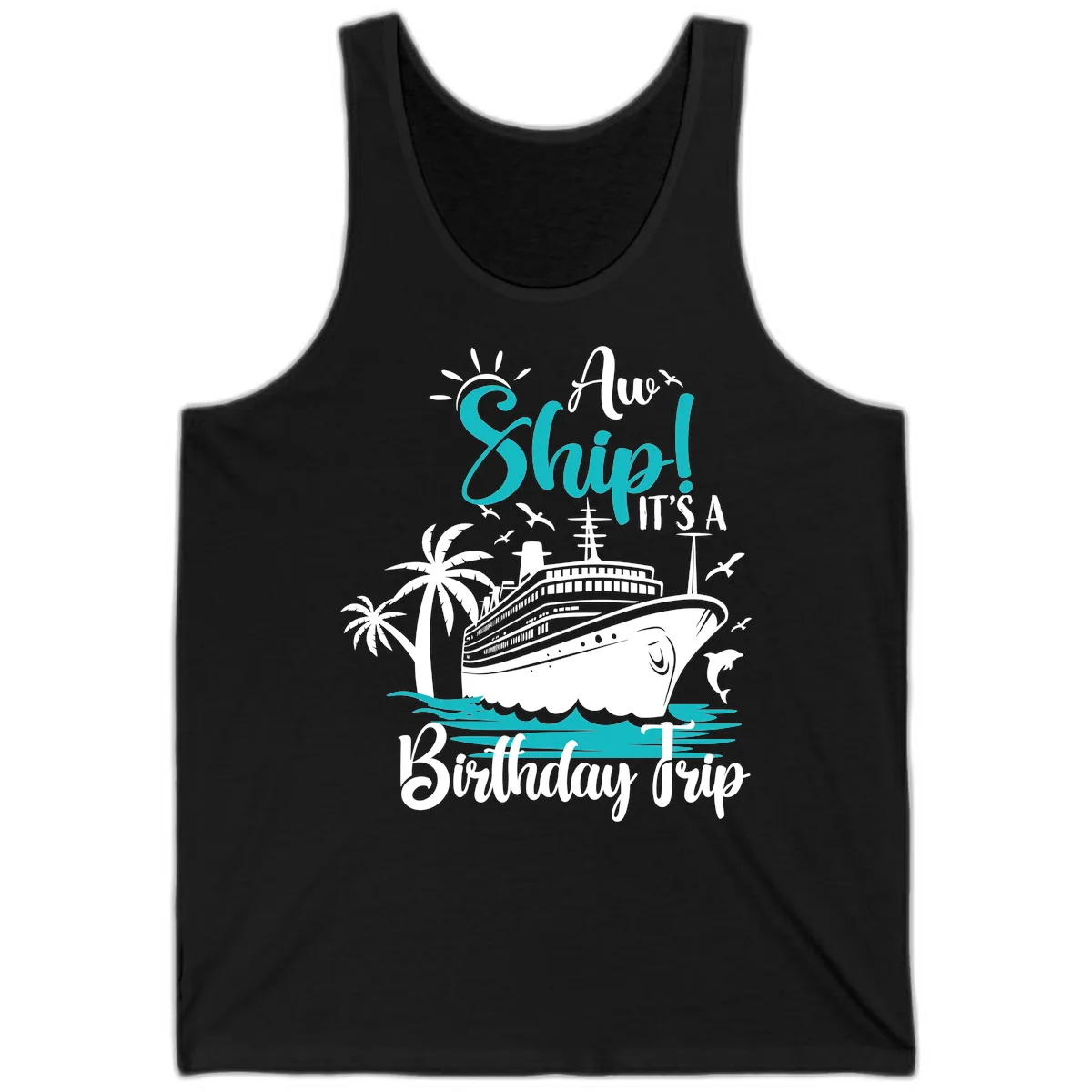 Aw Ship It's A Birthday Trip Tank in Black