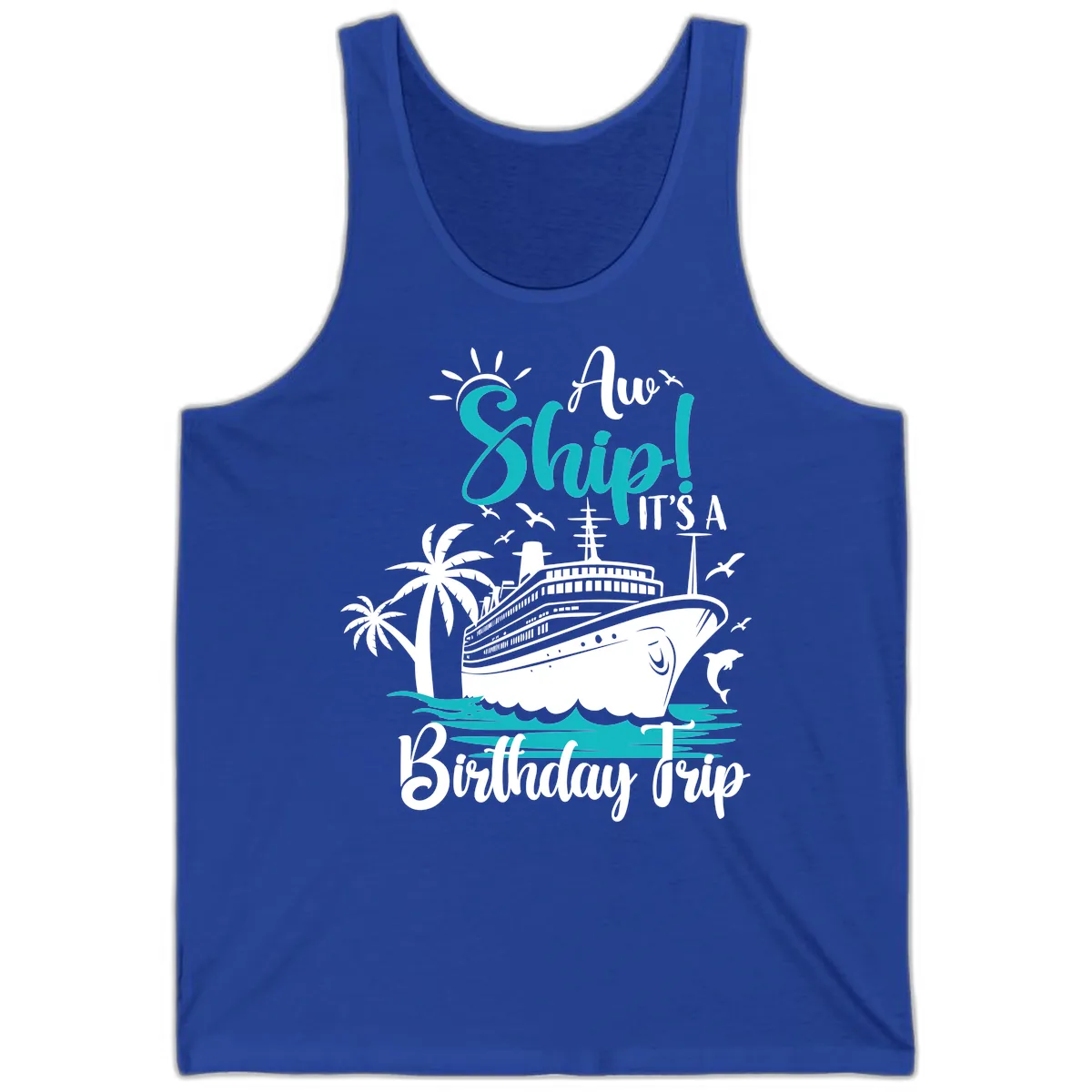 Aw Ship It's A Birthday Trip Tank in True Royal