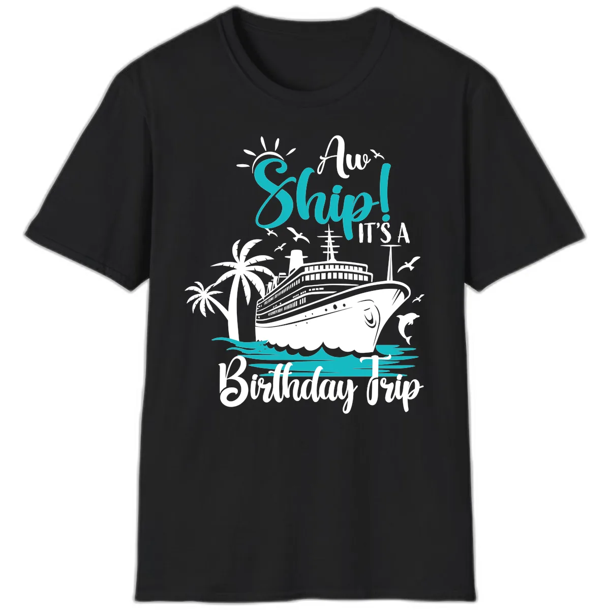 Aw Ship It's A Birthday Trip T-Shirt in Black