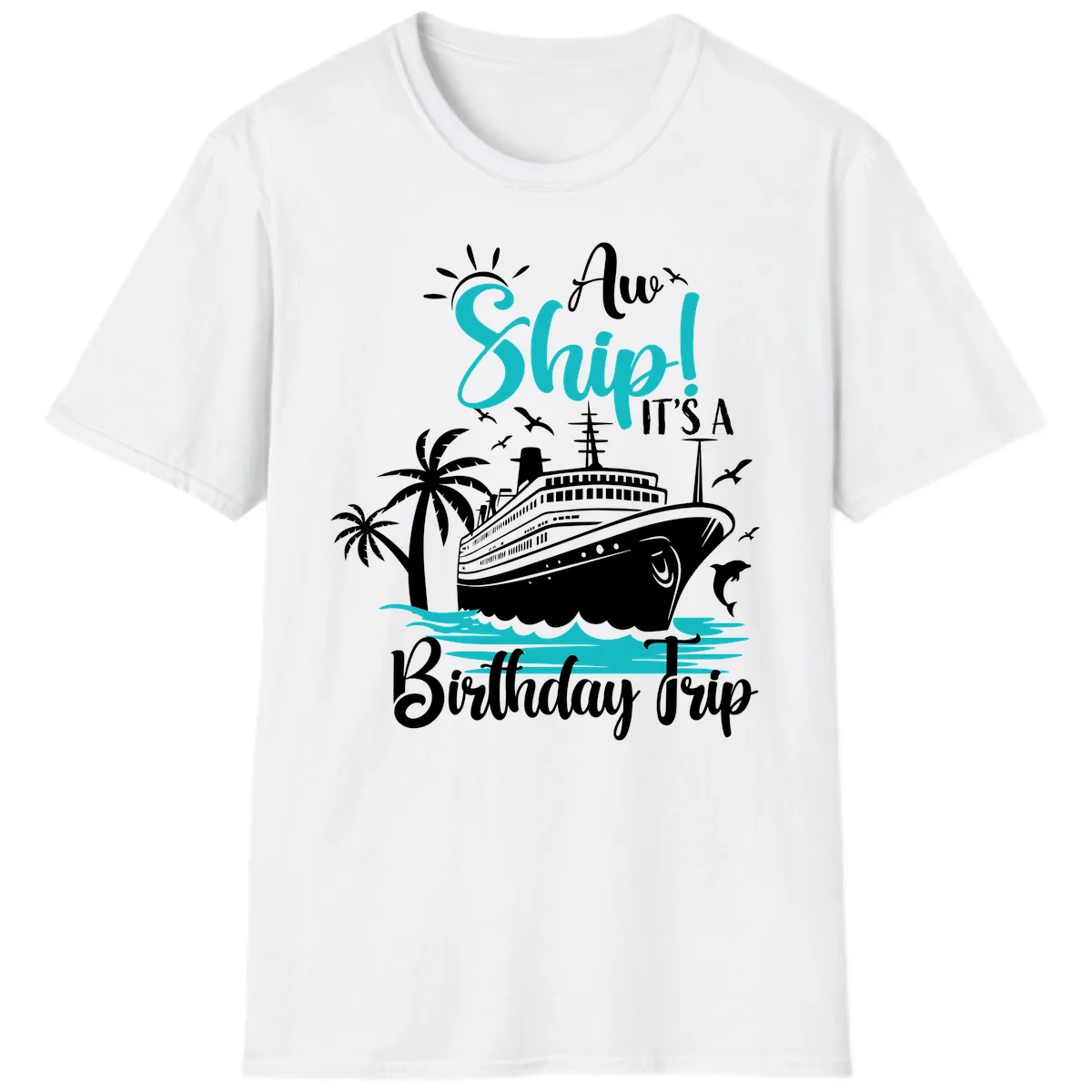 Aw Ship It's A Birthday Trip T-Shirt in White