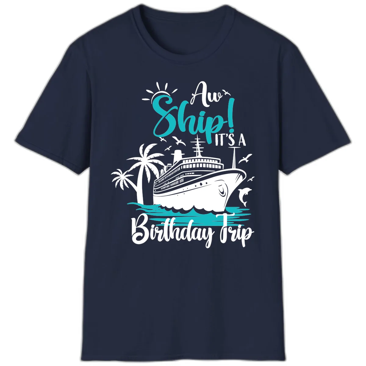 Aw Ship It's A Birthday Trip T-Shirt in Navy