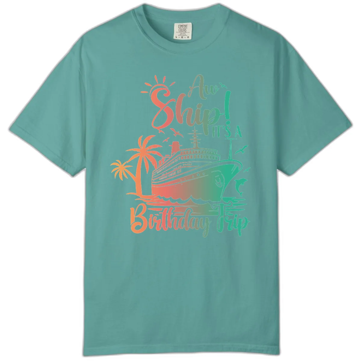Ahoy It's A Cruise Ship Birthday Trip Comfort Color in Seafoam