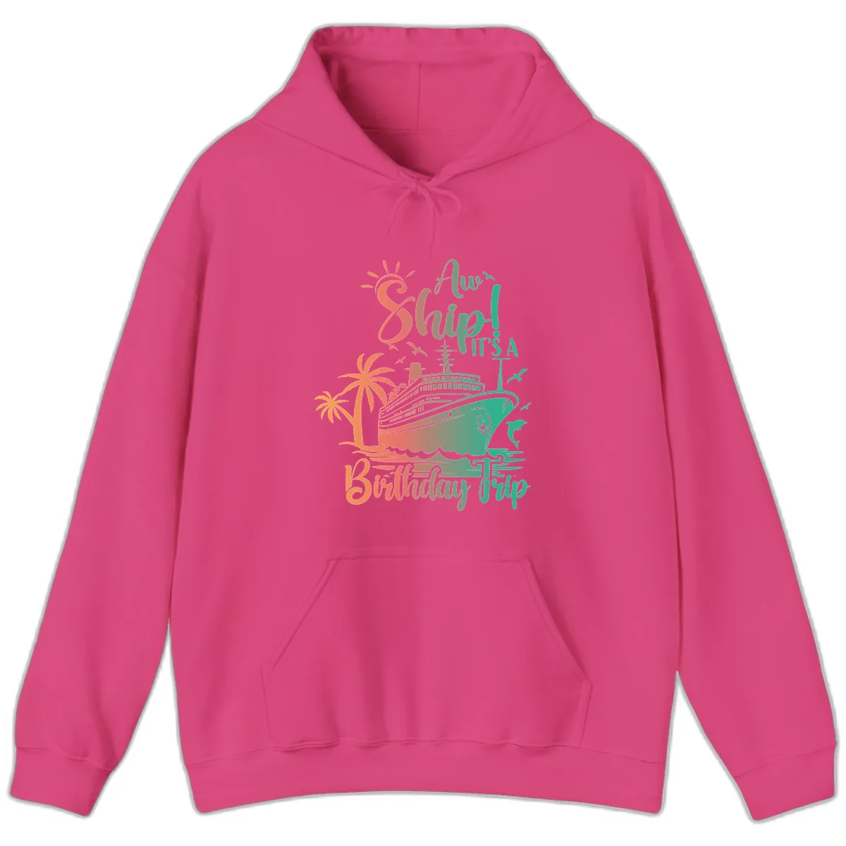 Ahoy It's A Cruise Ship Birthday Trip Hoodie in Heliconia