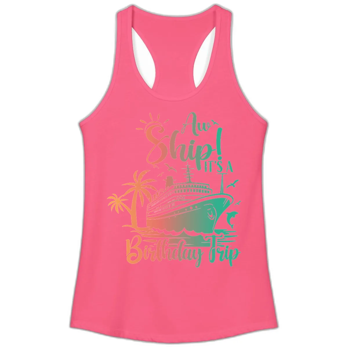 Ahoy It's A Cruise Ship Birthday Trip Ladies Tank in Solid Hot Pink