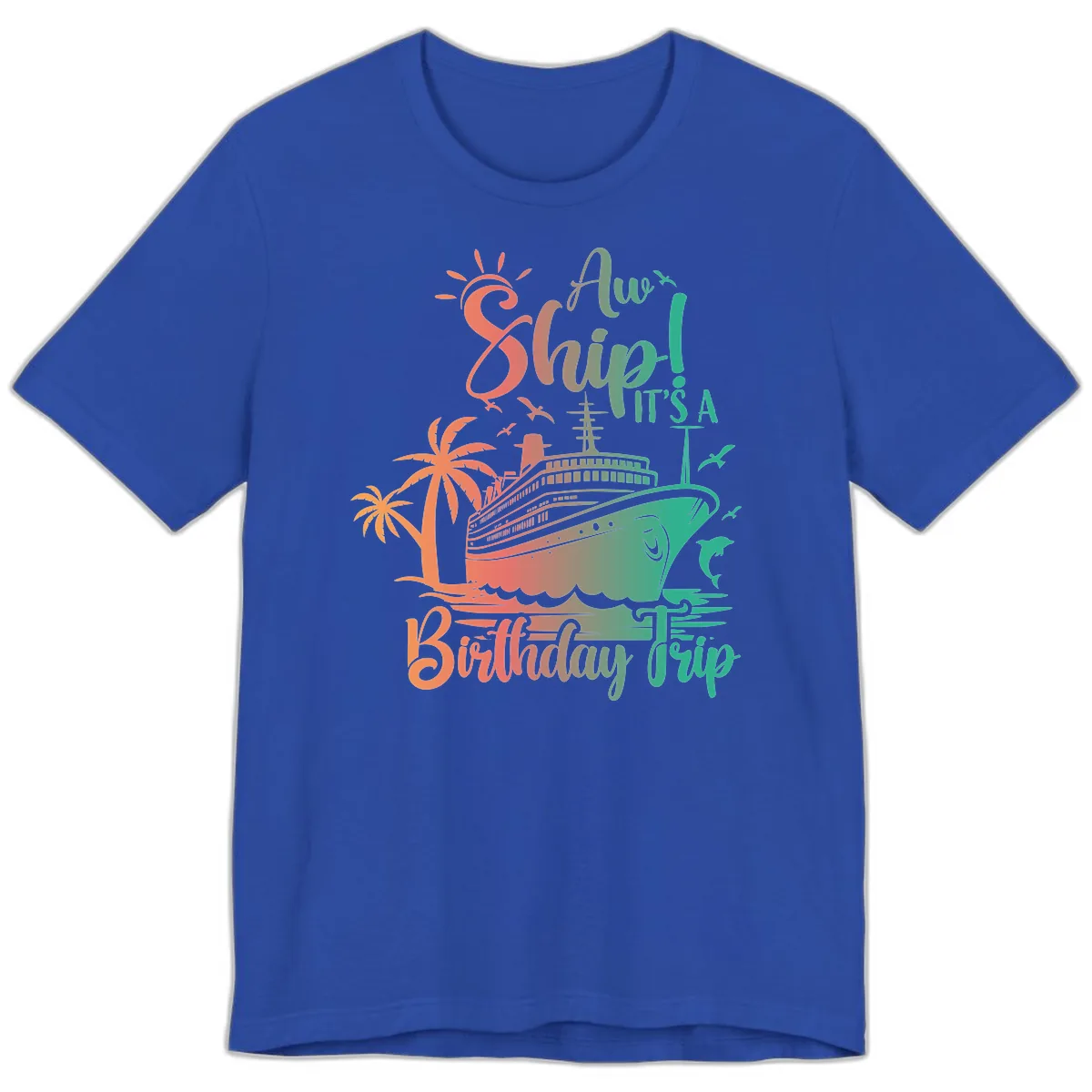 Ahoy It's A Cruise Ship Birthday Trip Premium T-Shirt in True Royal