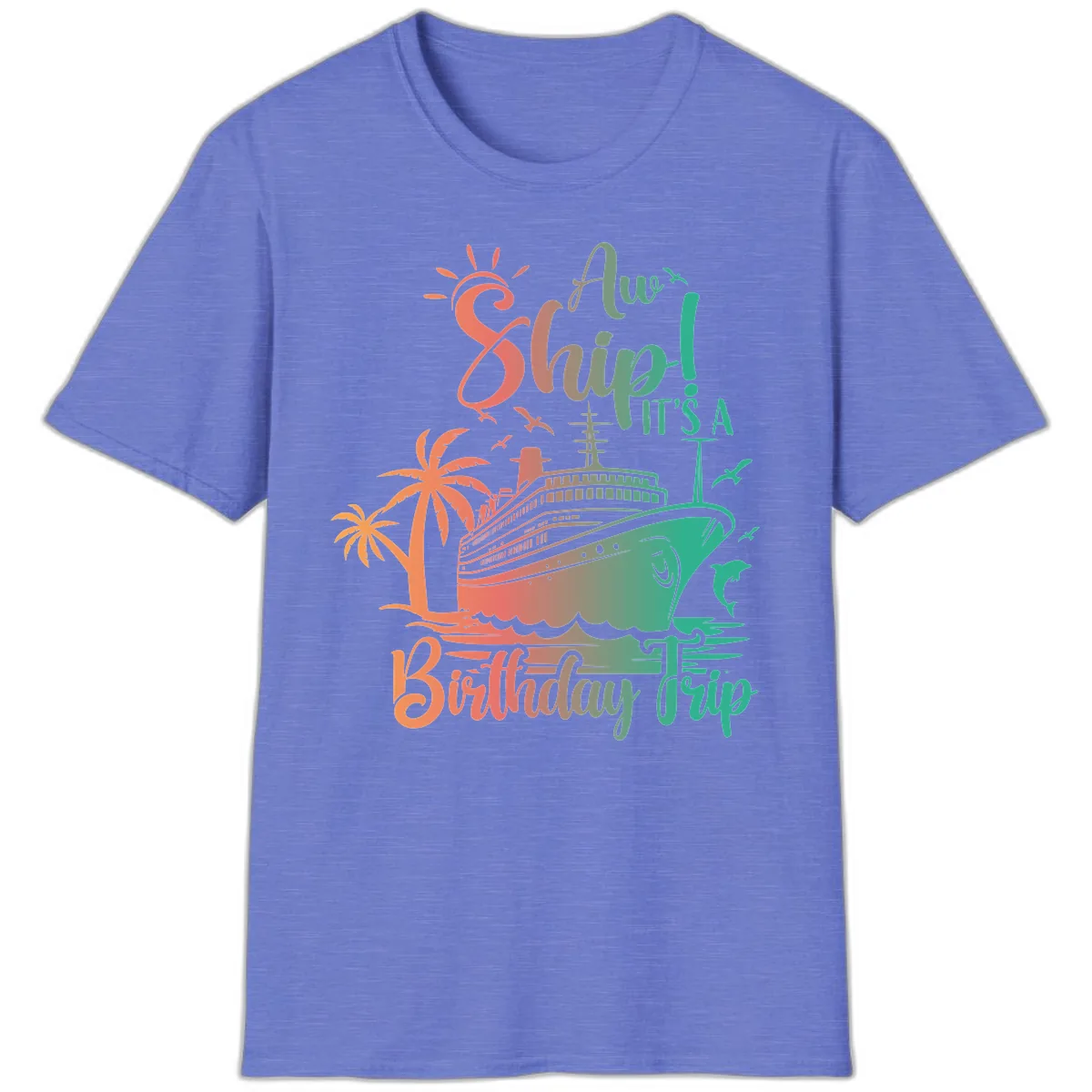 Ahoy It's A Cruise Ship Birthday Trip T-Shirt in Heather Royal