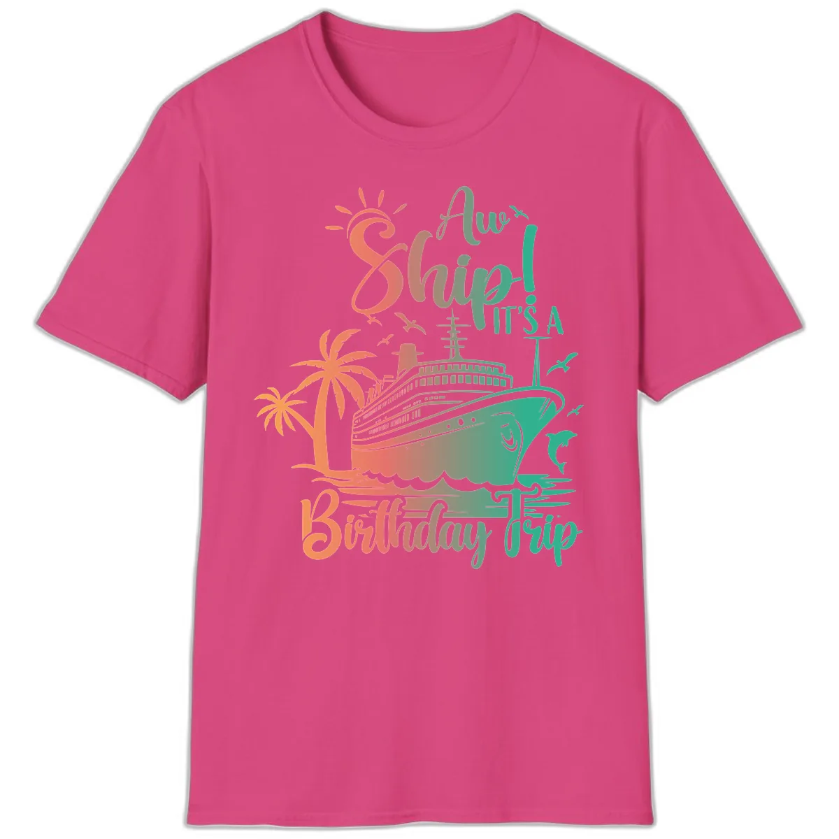 Ahoy It's A Cruise Ship Birthday Trip T-Shirt in Heliconia