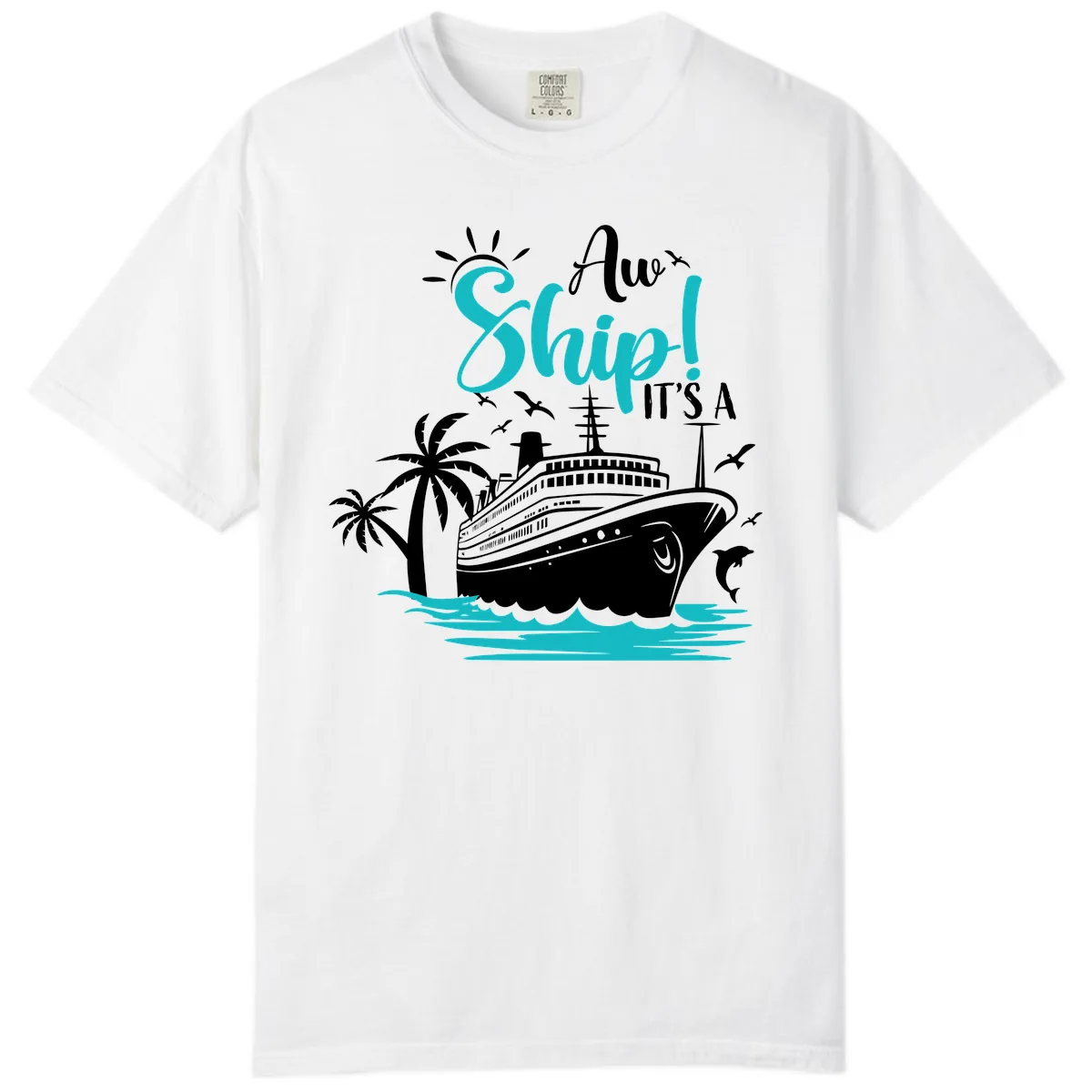 Aw Ship It's A Cruise Comfort Color in White