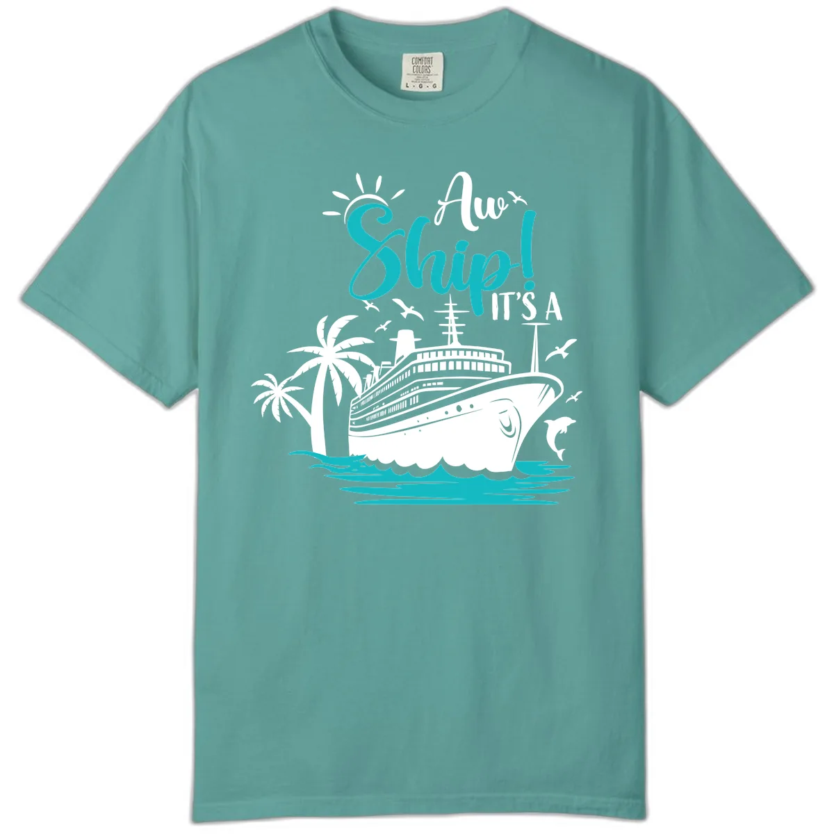 Aw Ship It's A Cruise Comfort Color in Seafoam
