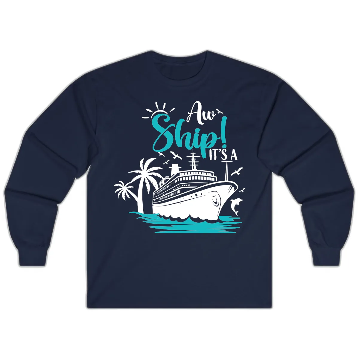 Aw Ship It's A Cruise Long Sleeve in Navy