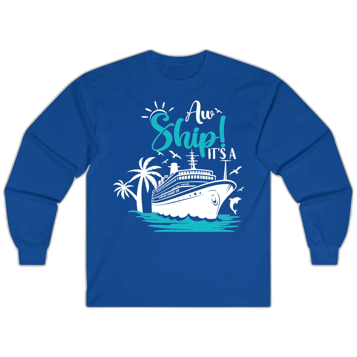 Aw Ship It's A Cruise Long Sleeve in Royal