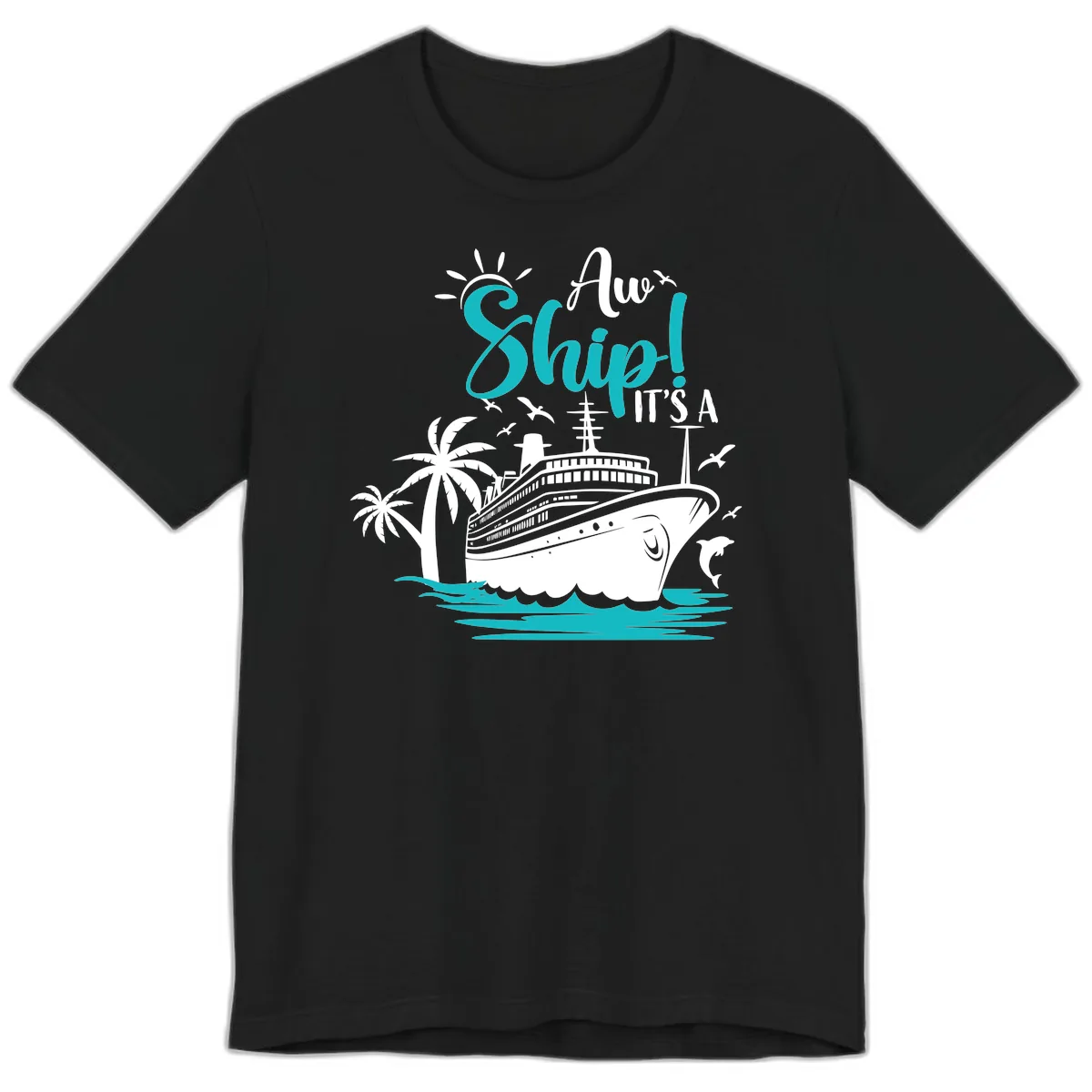 Aw Ship It's A Cruise Premium T-Shirt in Black
