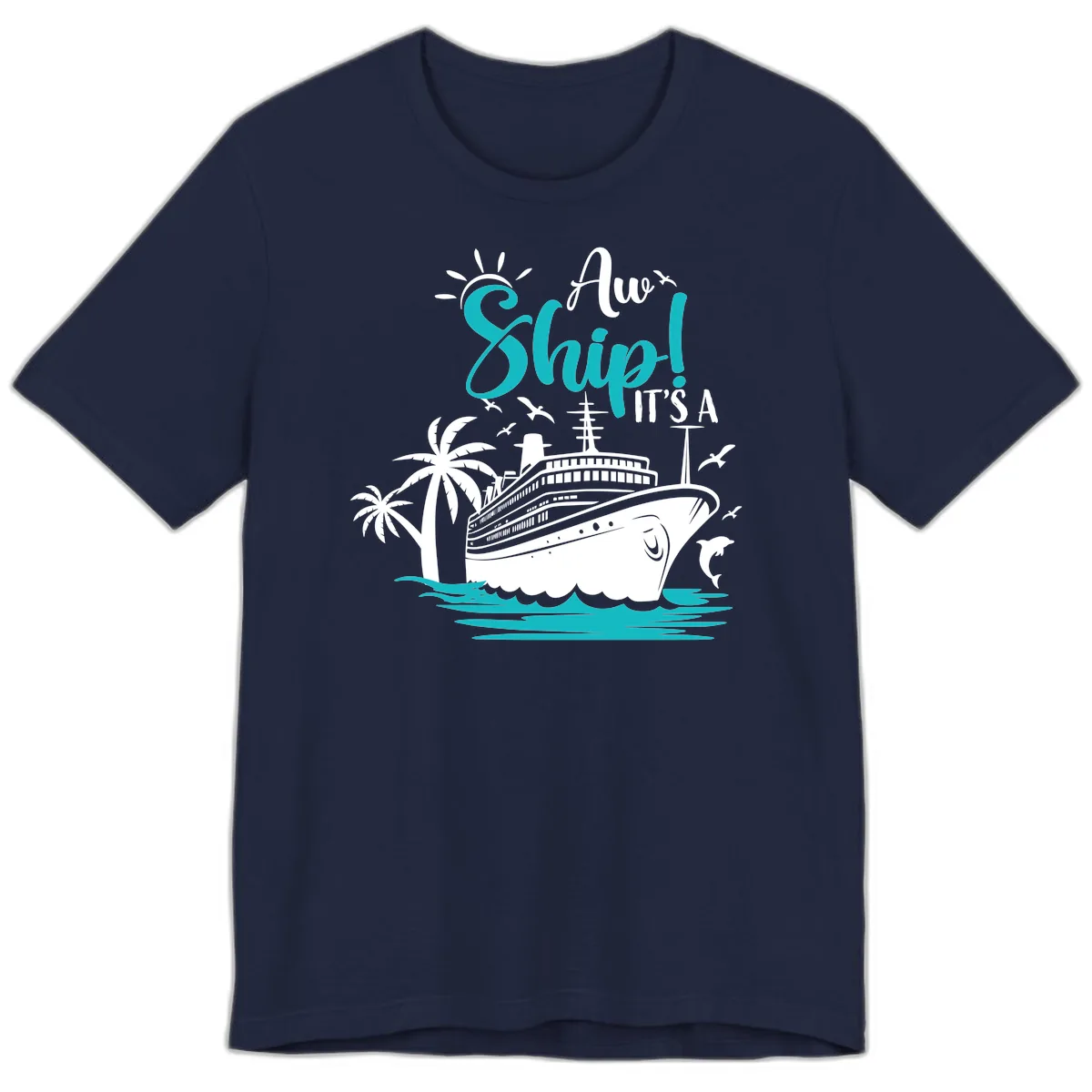 Aw Ship It's A Cruise Premium T-Shirt in Navy