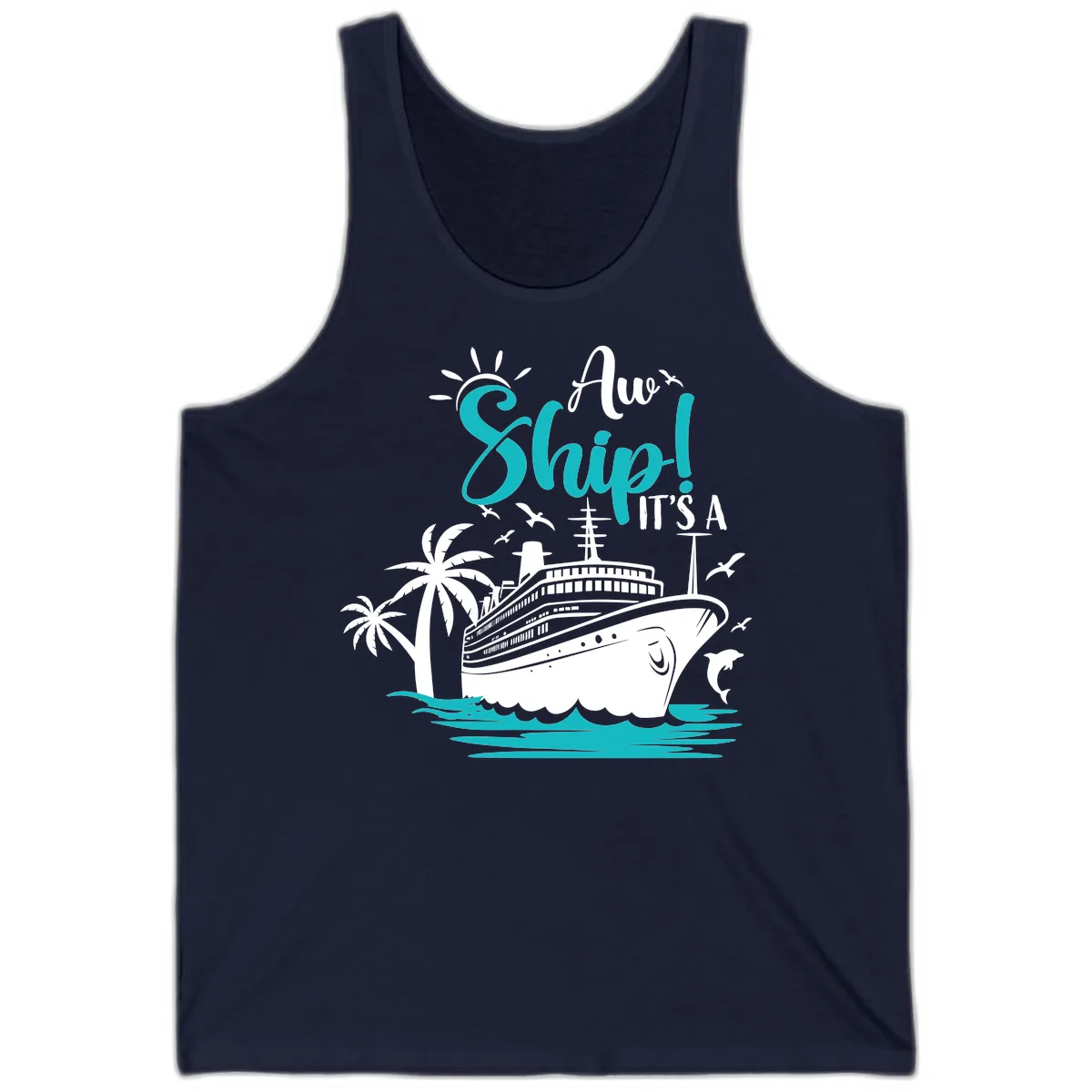 Aw Ship It's A Cruise Tank in Navy