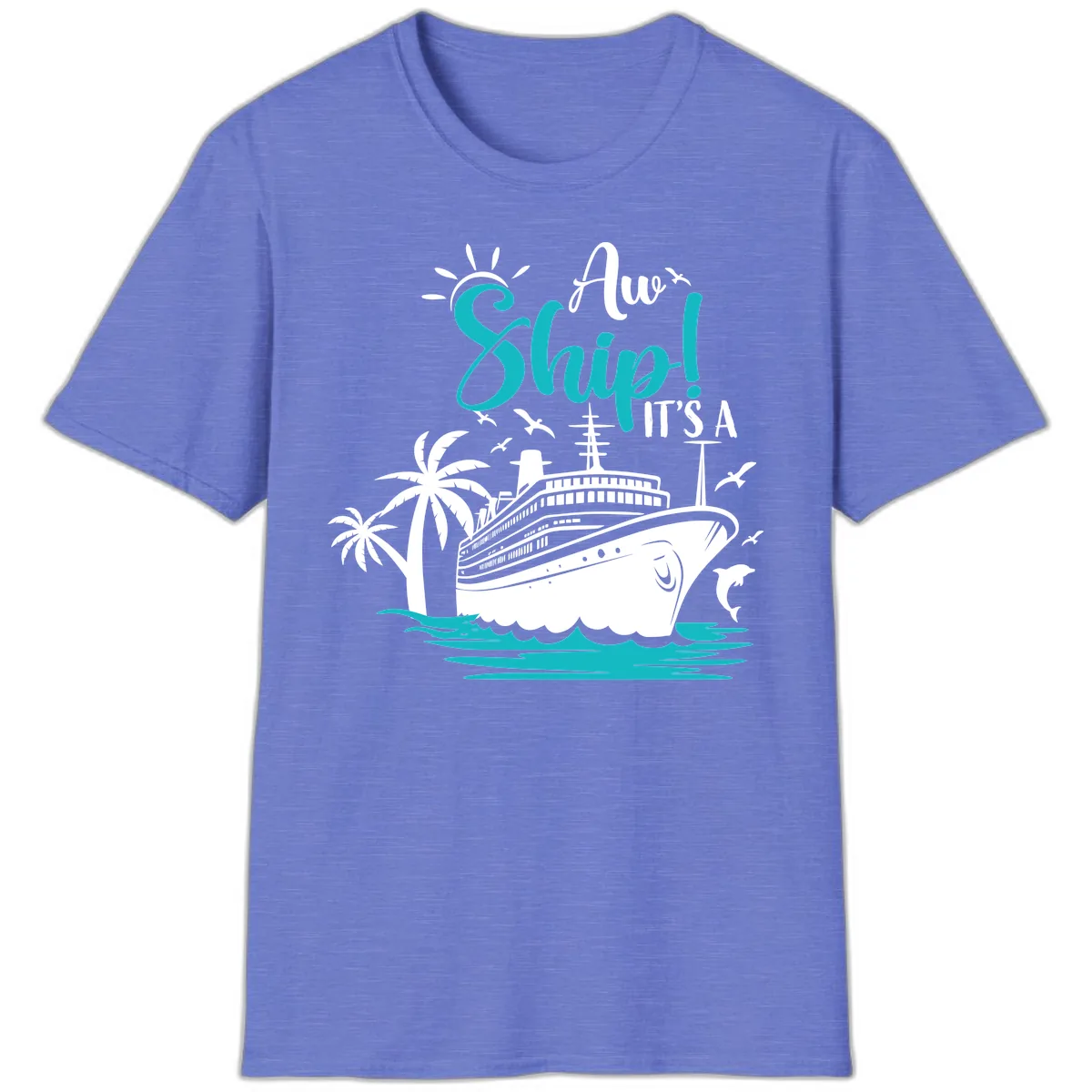 Aw Ship It's A Cruise T-Shirt in Heather Royal