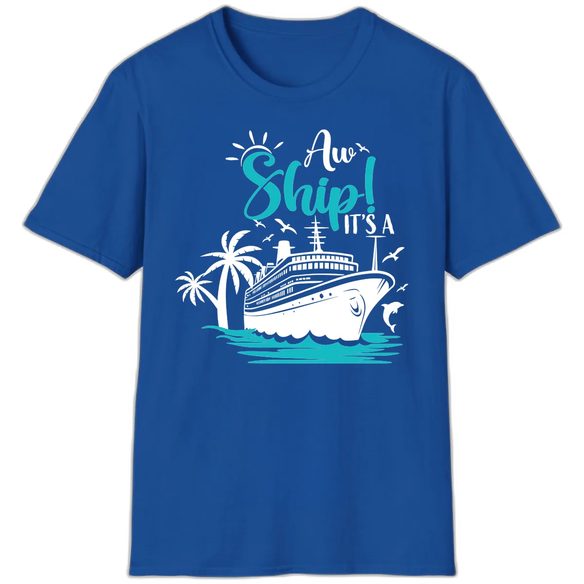 Aw Ship It's A Cruise T-Shirt in Royal