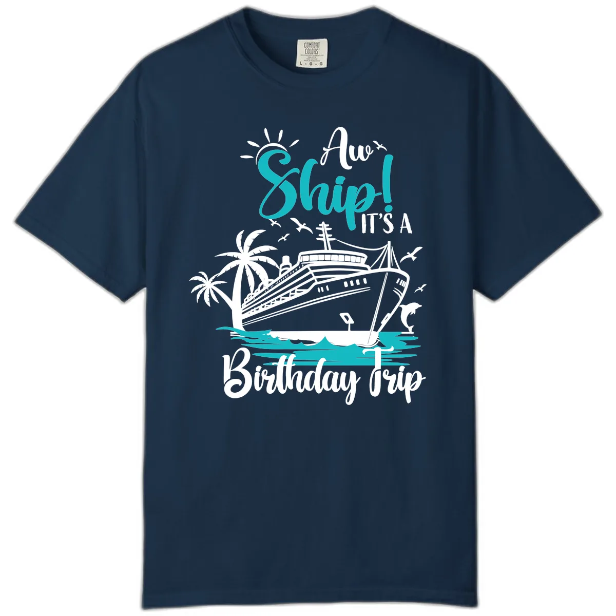 Ahoy Ship It's A Birthday Trip Comfort Color in True Navy