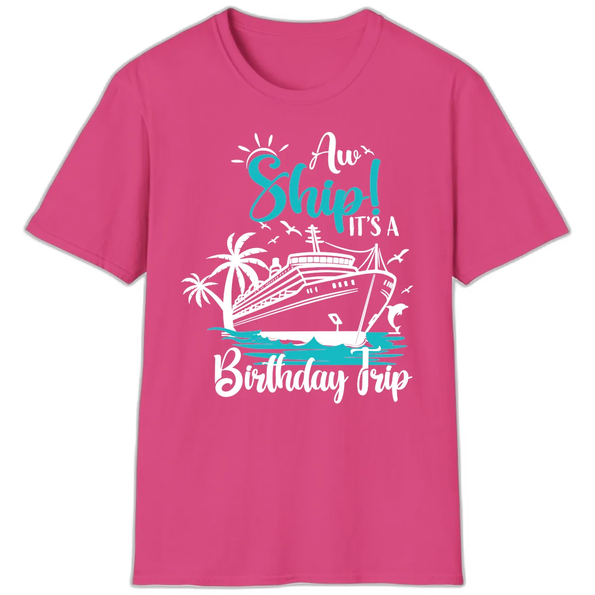 Ahoy Ship It's A Birthday Trip T-Shirt in Heliconia