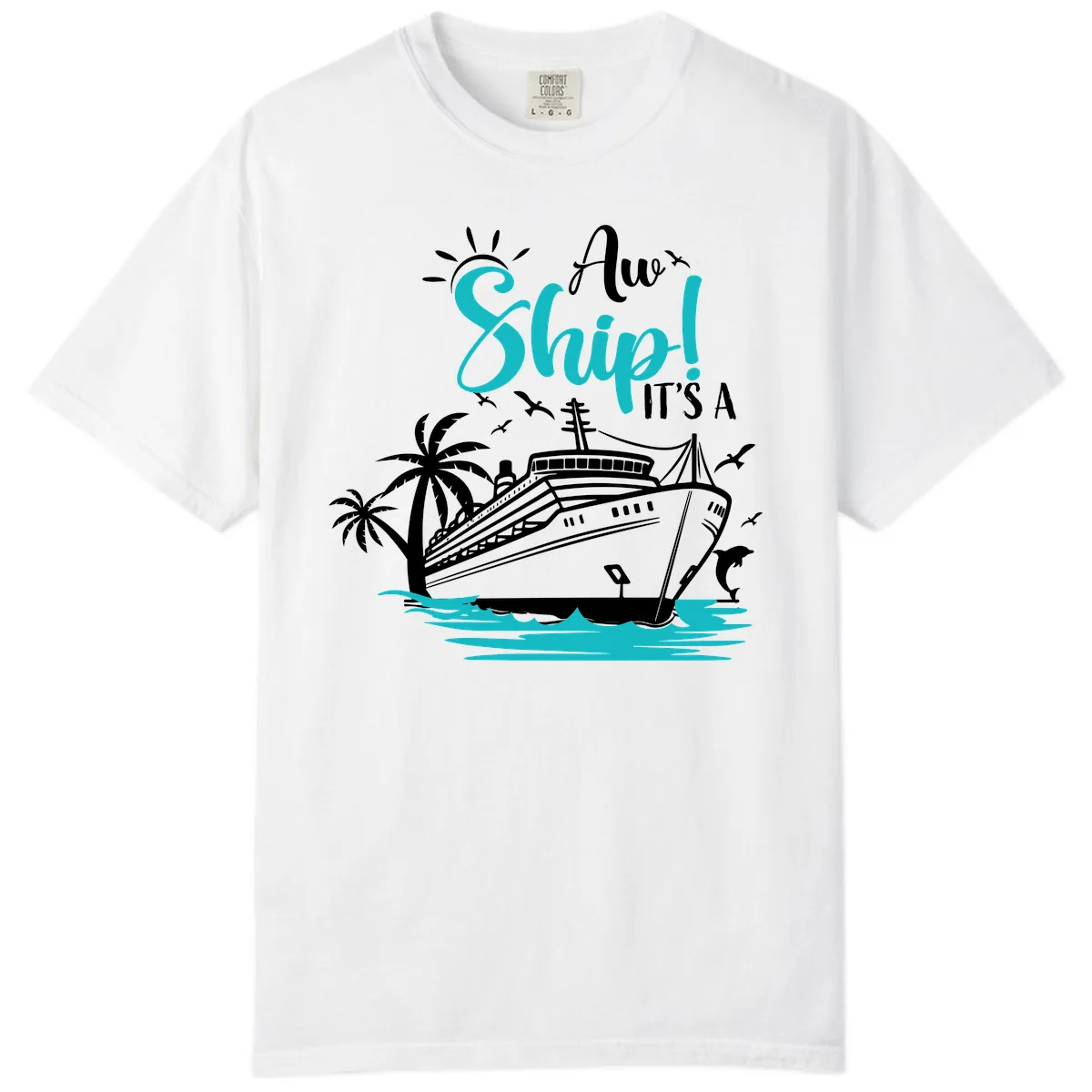 Aw Ship It's A Cruise Comfort Color in White