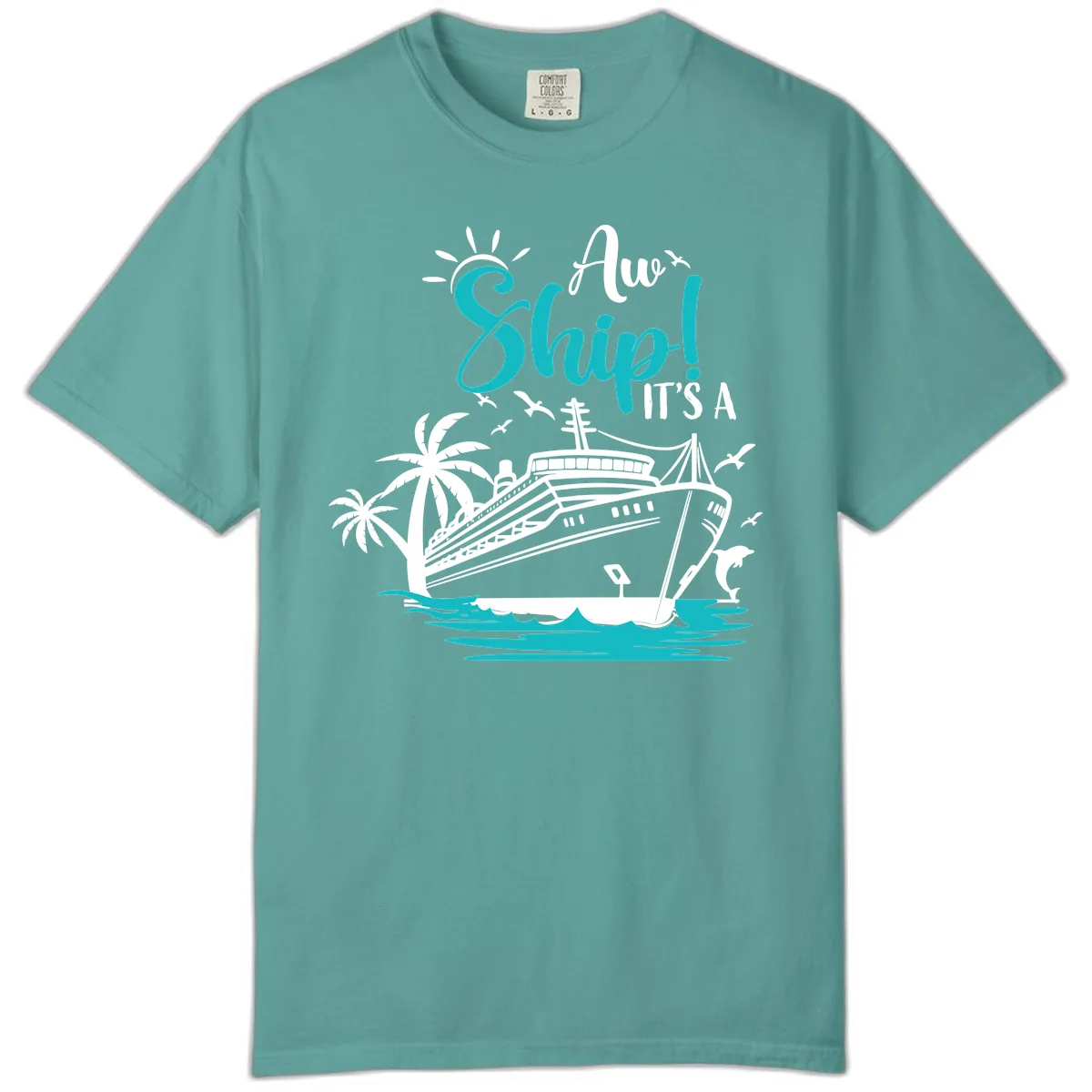 Aw Ship It's A Cruise Comfort Color in Seafoam