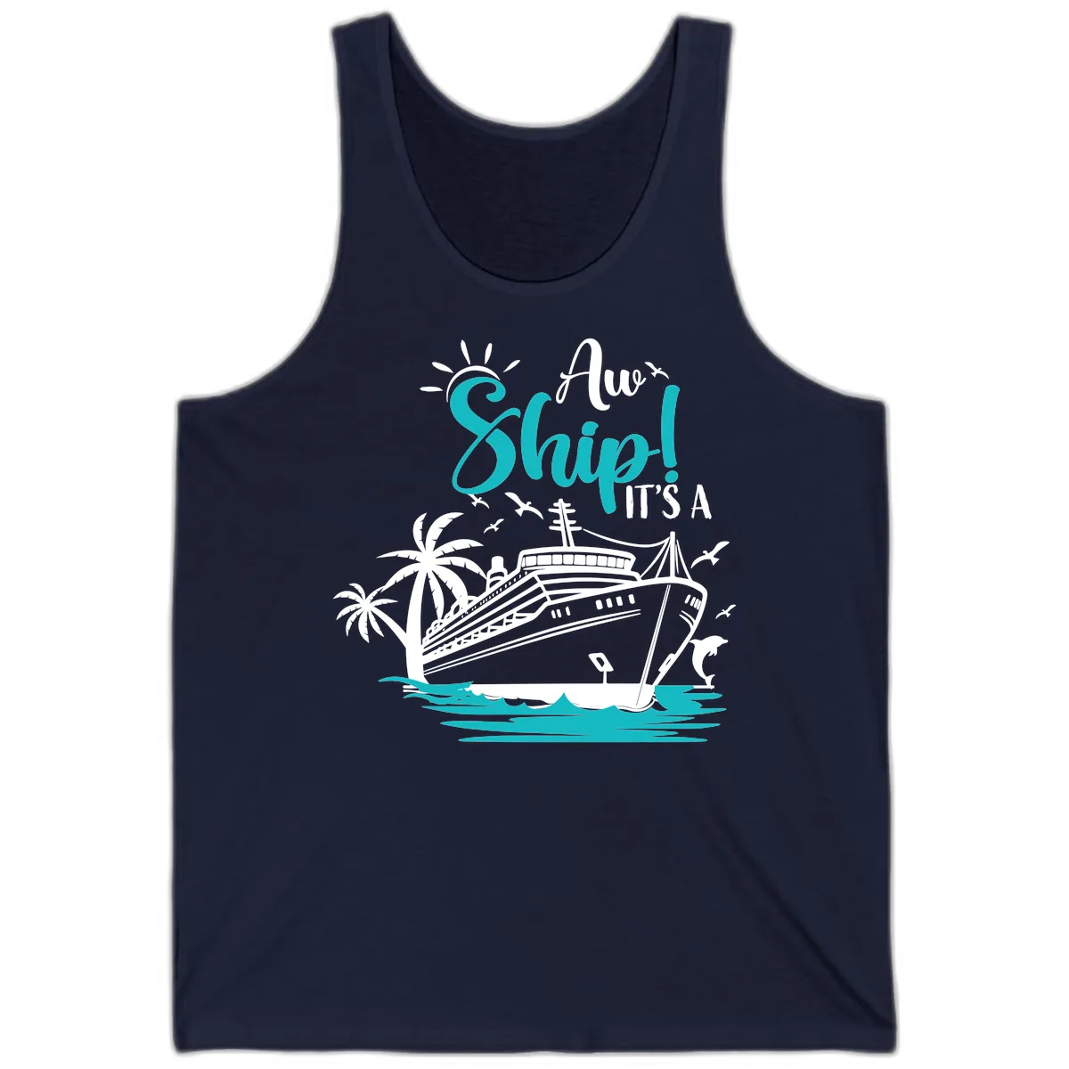 Aw Ship It's A Cruise Tank in Navy