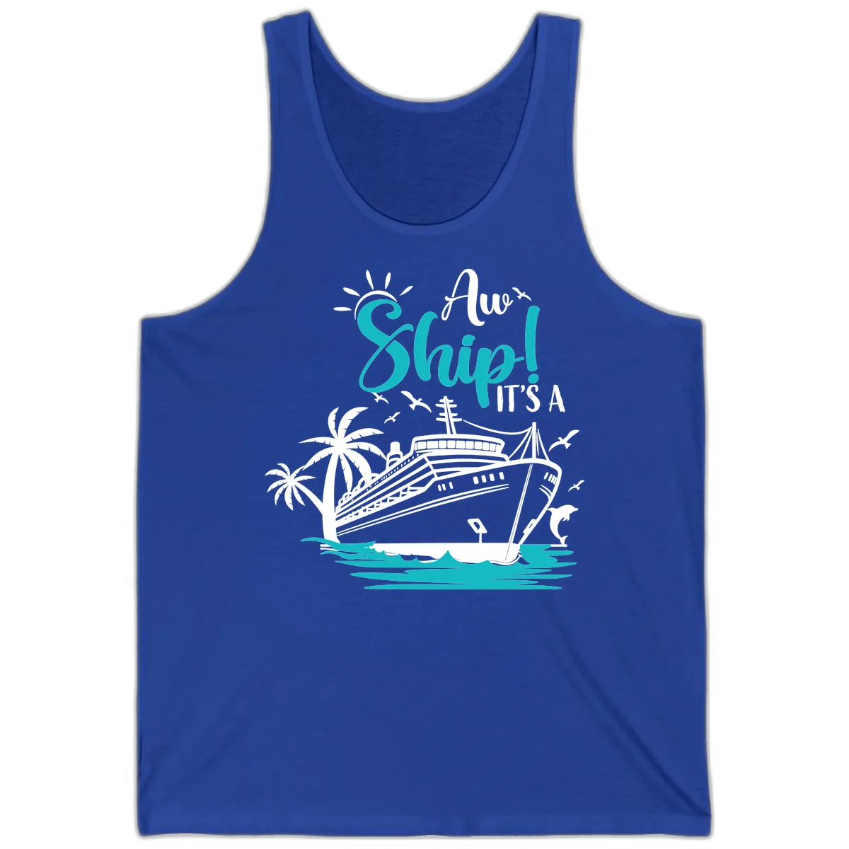 Aw Ship It's A Cruise Tank in True Royal