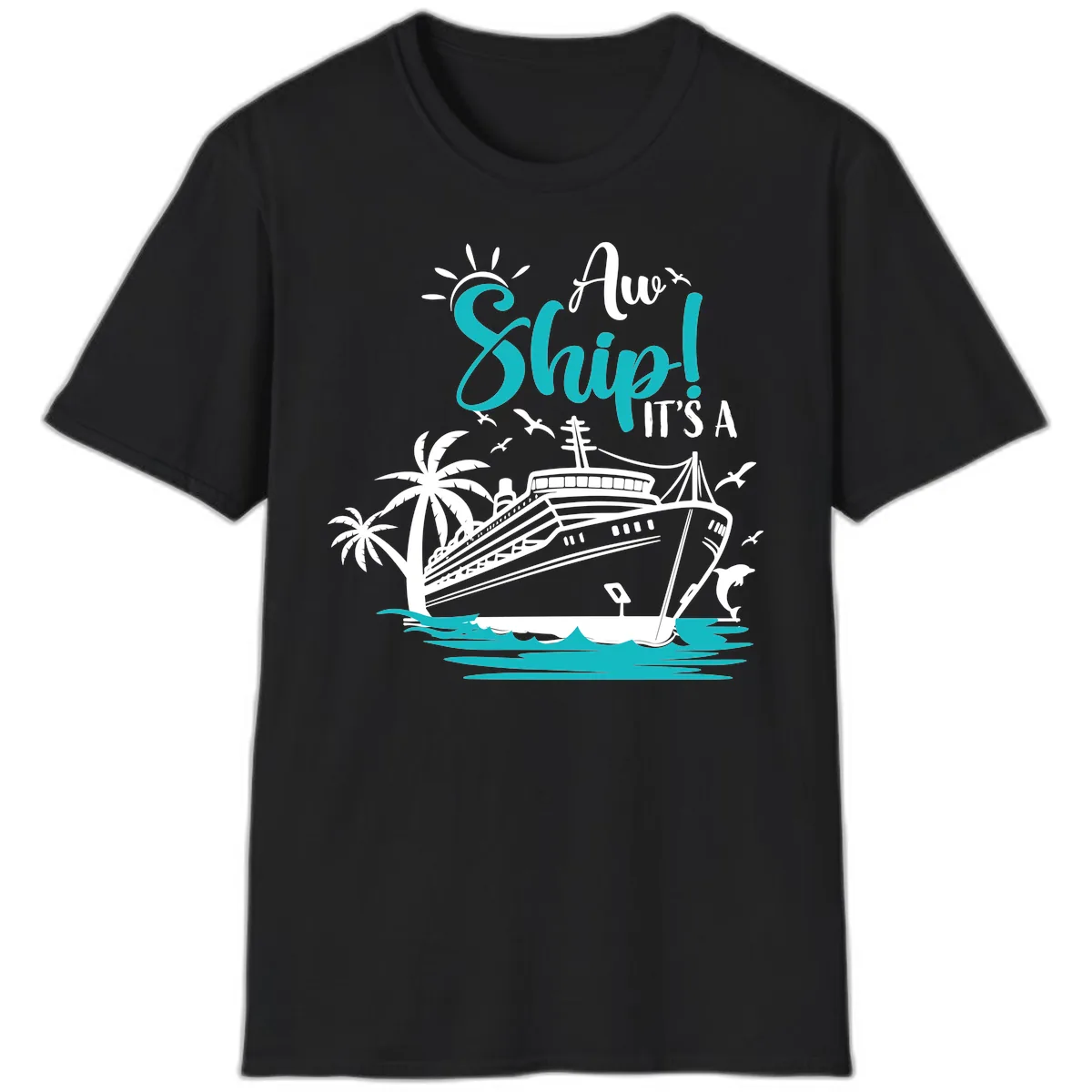 Aw Ship It's A Cruise T-Shirt in Black